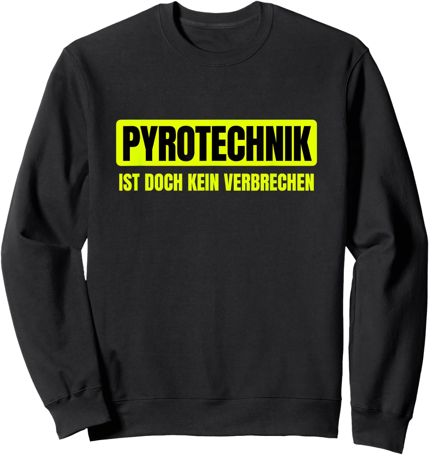 Pyrotechnik ist doch kein Verbrechen Hüftgold Eggers Outfit , black Sweatshirt - Sweatshirt | Black