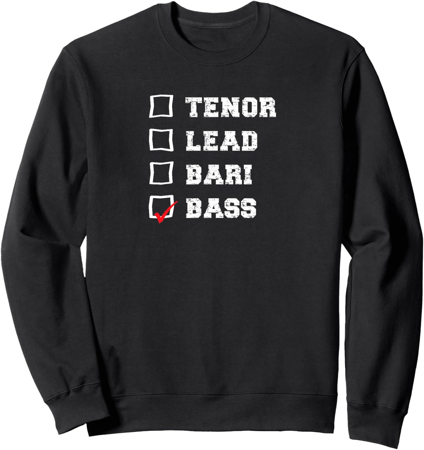 Barbershop Voice Checkbox I sing Bass Quartet Singer Sweatshirt - Sweatshirt | Black