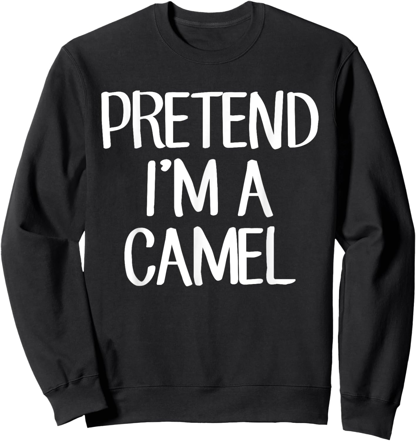 Pretend I'm A Camel Costume Family Lazy Easy Halloween Sweatshirt - Sweatshirt | Black