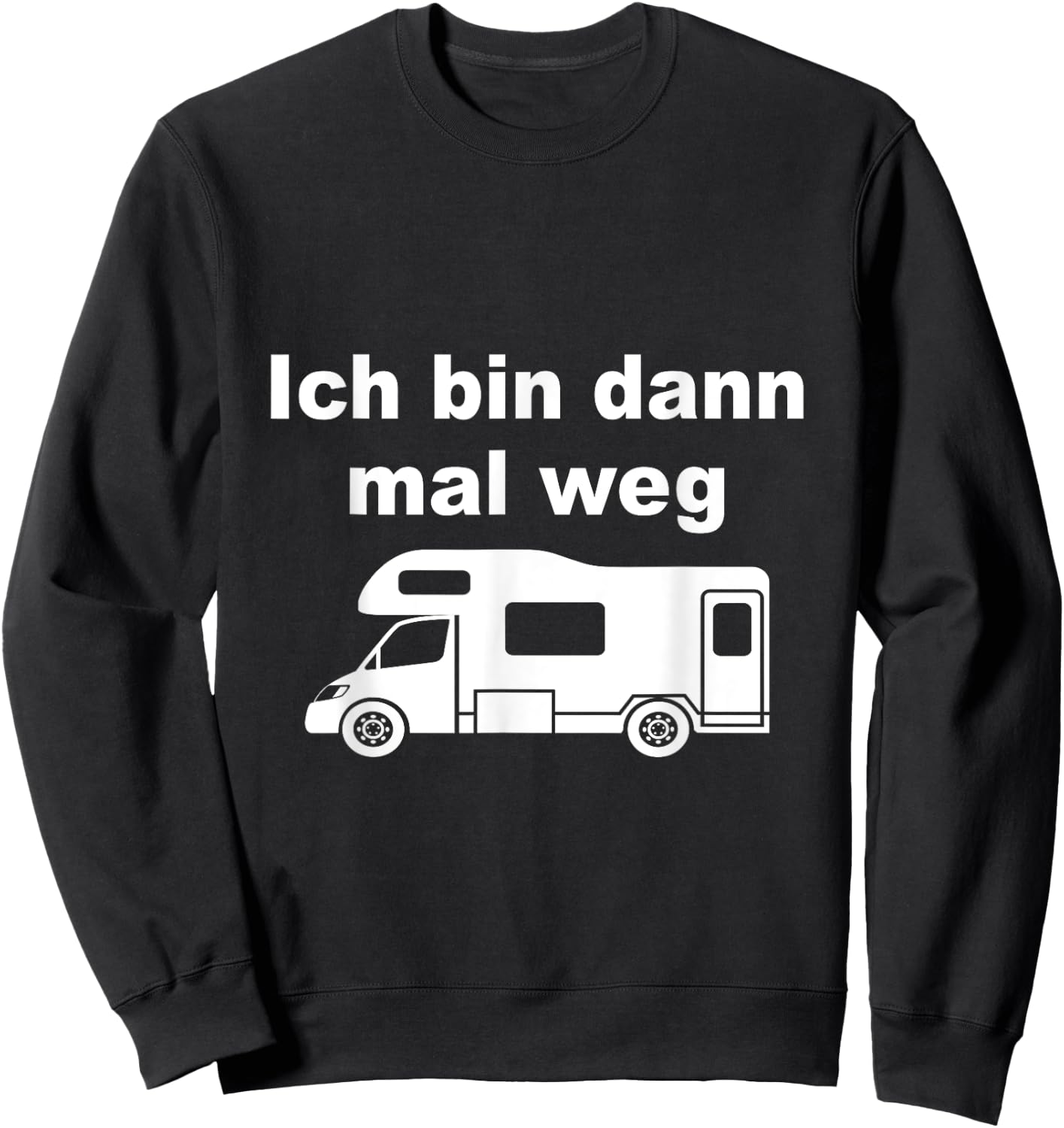 with German Text "Ich bin dann mal weg" [German Language], black Sweatshirt - Sweatshirt | Black