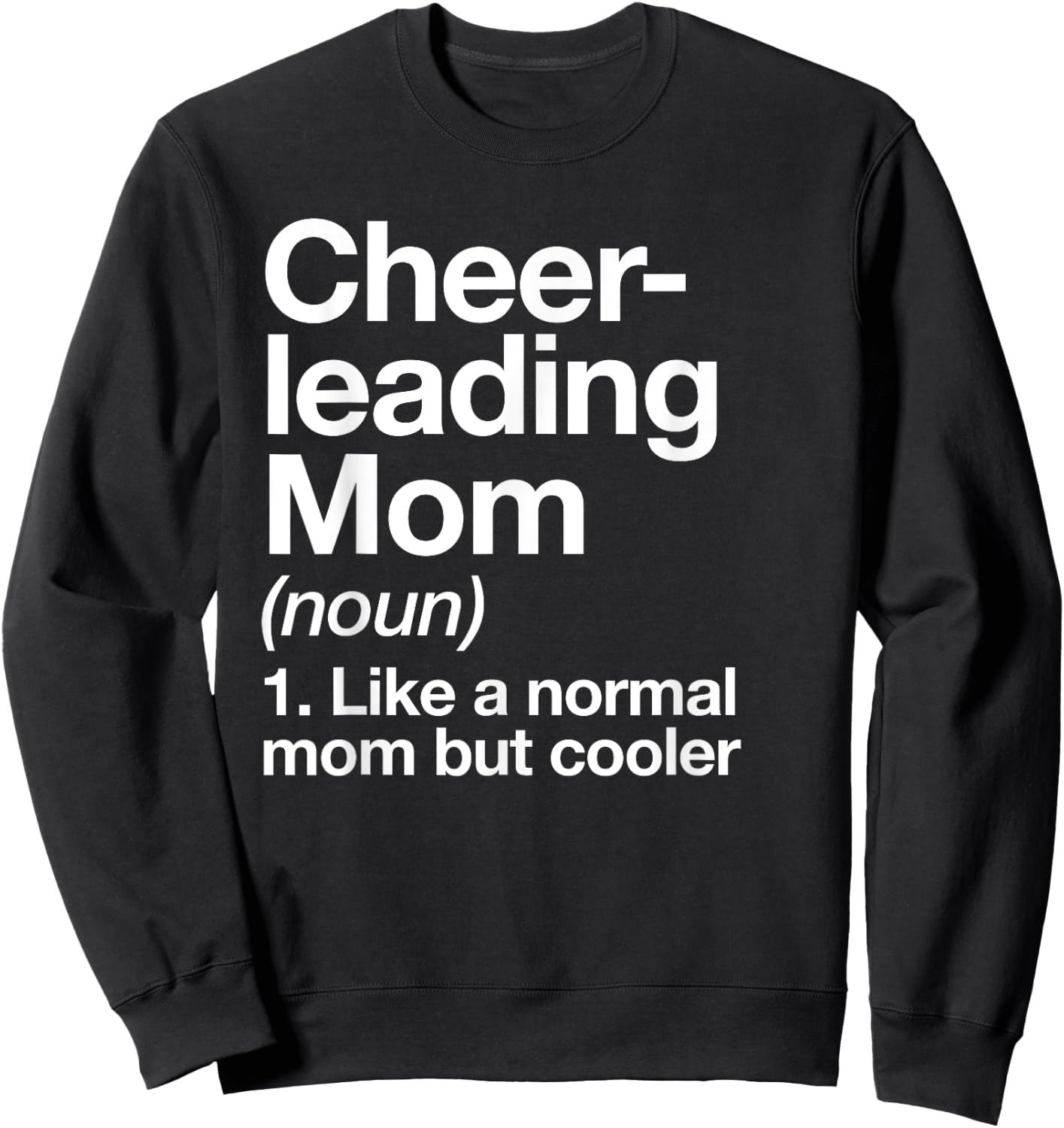 Cheerleading Mom Definition Funny & Sassy Sports Sweatshirt - Sweatshirt | Black