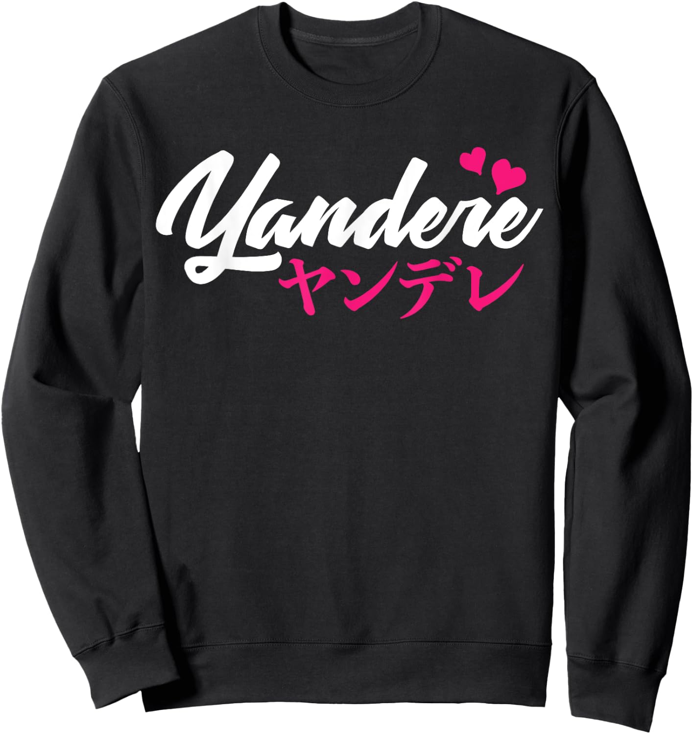 Yandere Anime Manga Fanboy Fangirl Sempai Men Women Sweatshirt - Sweatshirt | Black