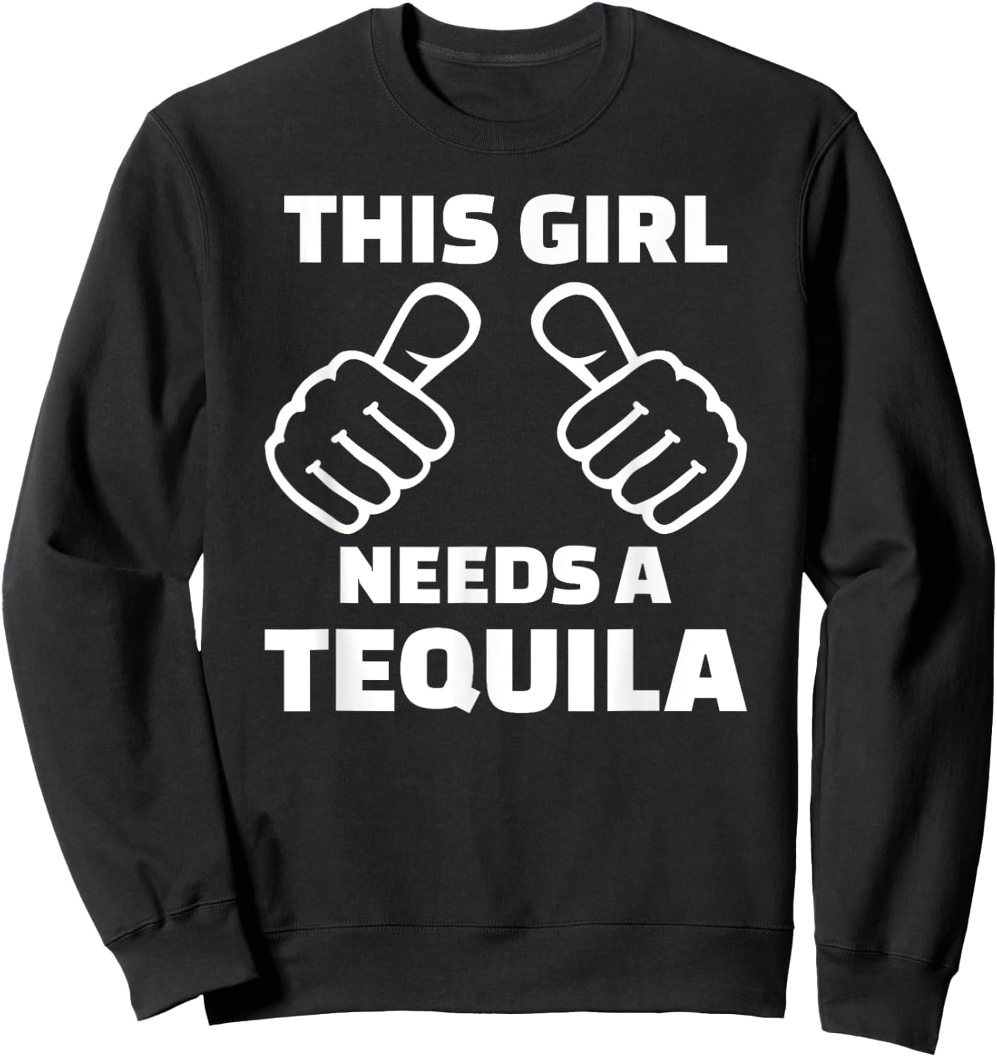 This girl needs a tequila Sweatshirt - Sweatshirt | Black