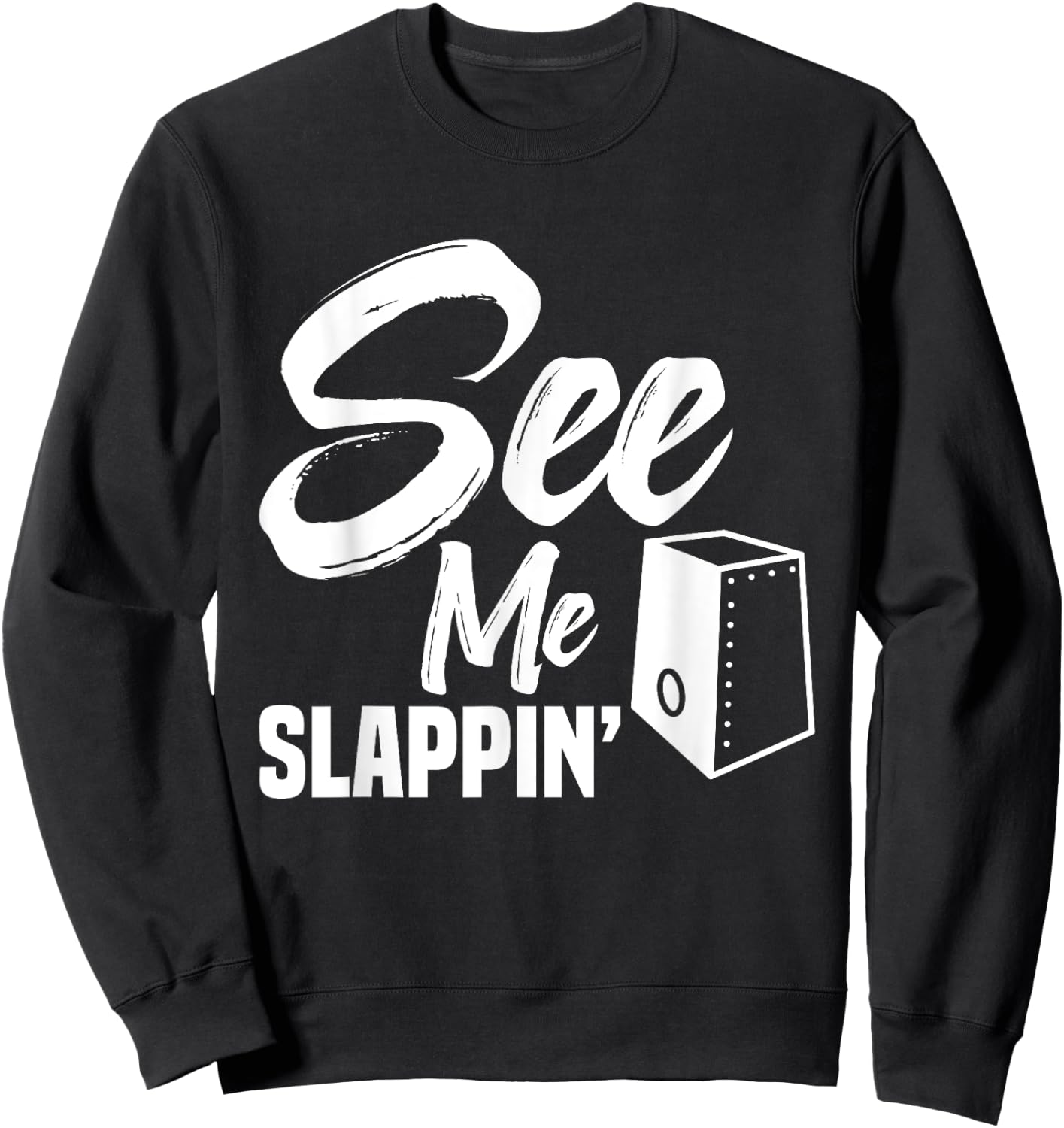 Cajónist Music Lover Cajón Drum Slappin´ Percussion Cajón Sweatshirt - Sweatshirt | Black