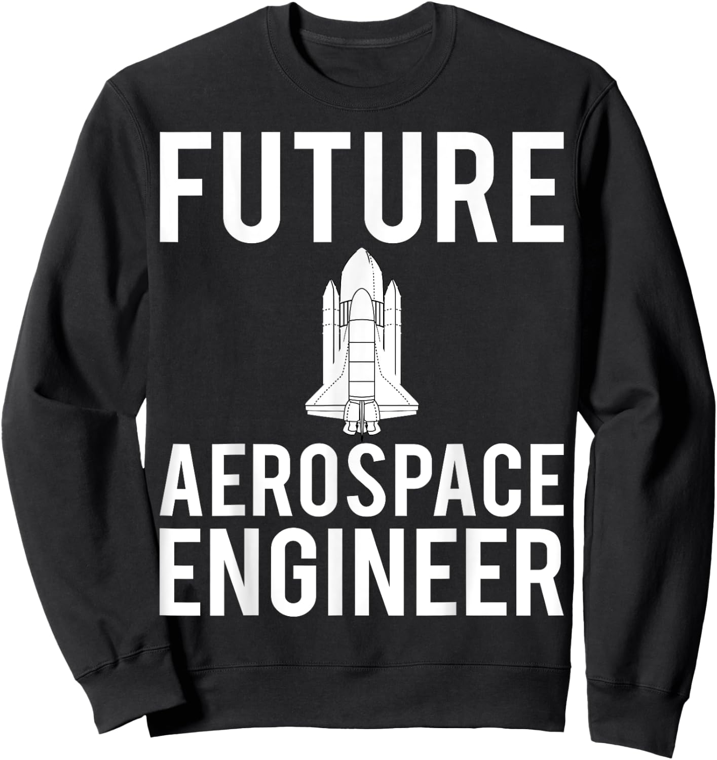 Future Aerospace Engineer Engineering Gift Aeronautics Sweatshirt - Sweatshirt | Black