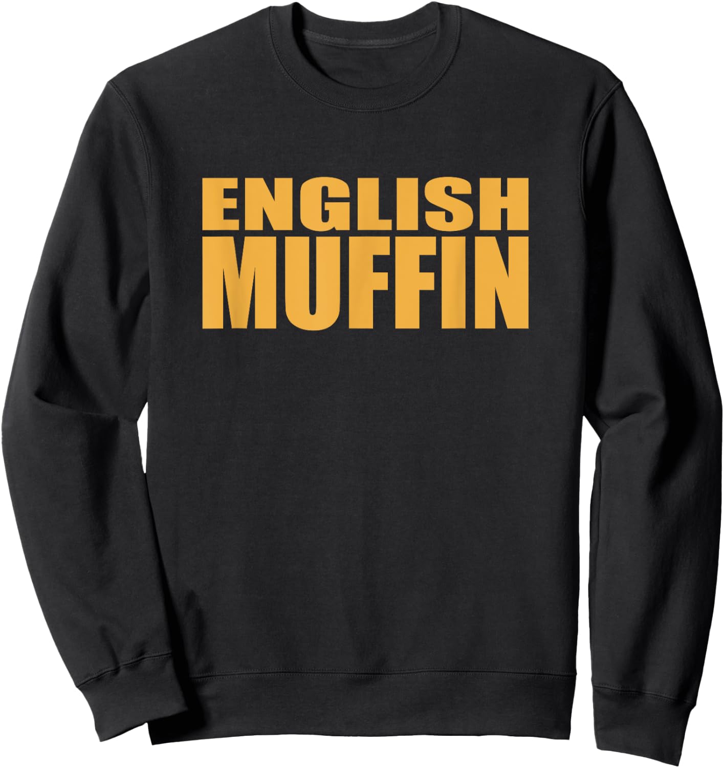 English Muffin T Shirt - 20384 Sweatshirt - Sweatshirt | Black