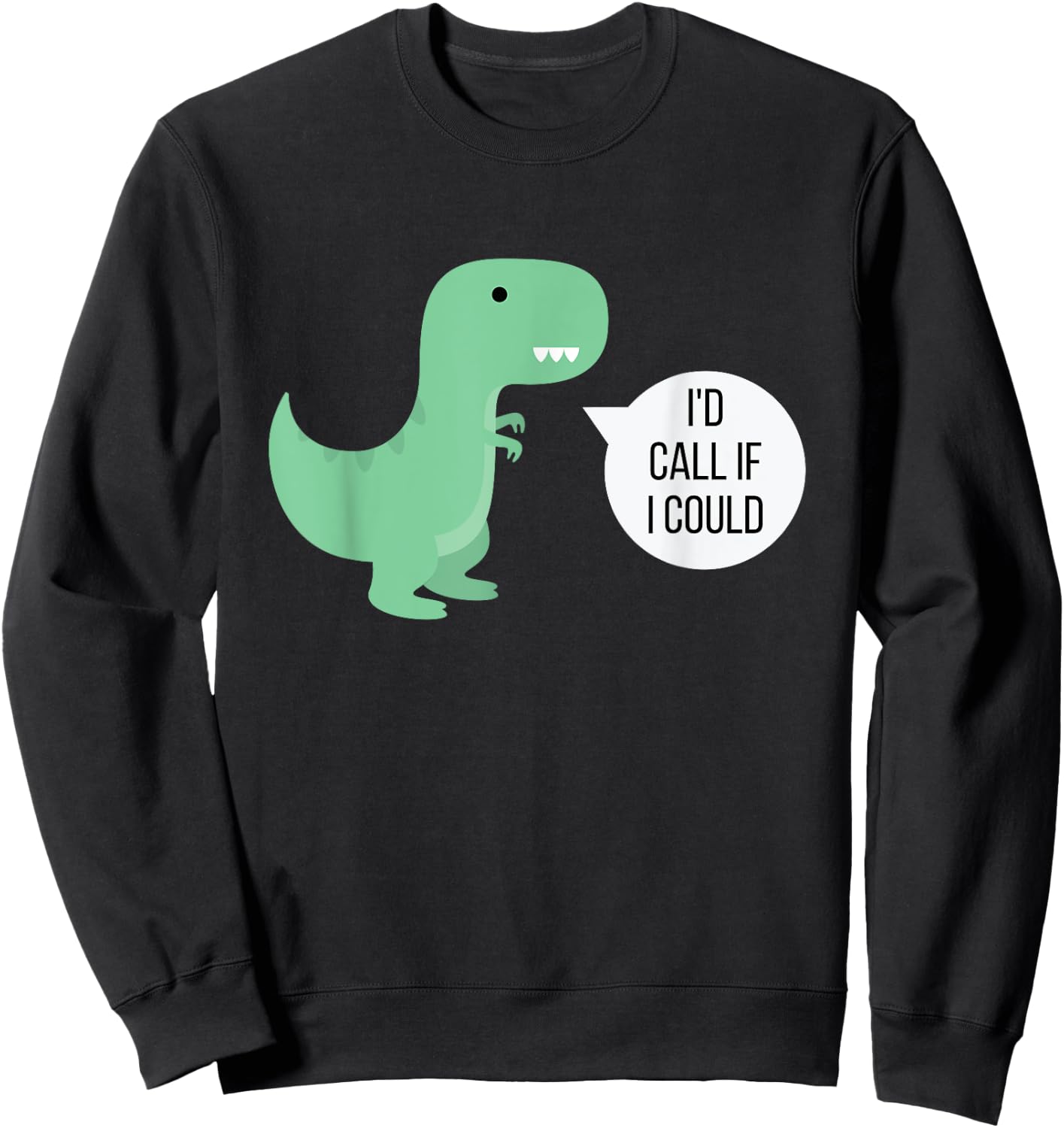 I'd Call If I Could Funny Poker Sweatshirt - Sweatshirt | Black