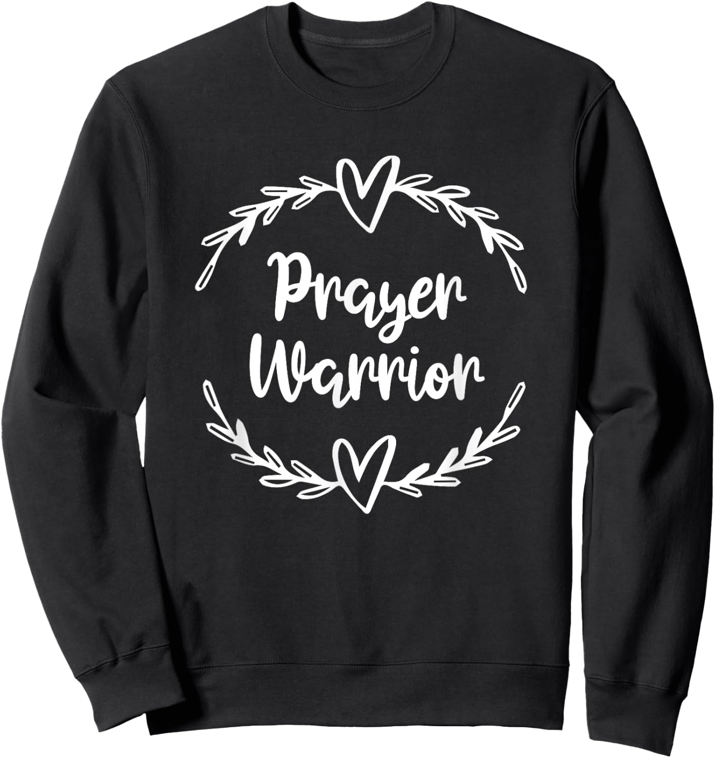 Christian Prayer Warrior Have Faith Quote Bible Verse Sweatshirt - Sweatshirt | Black