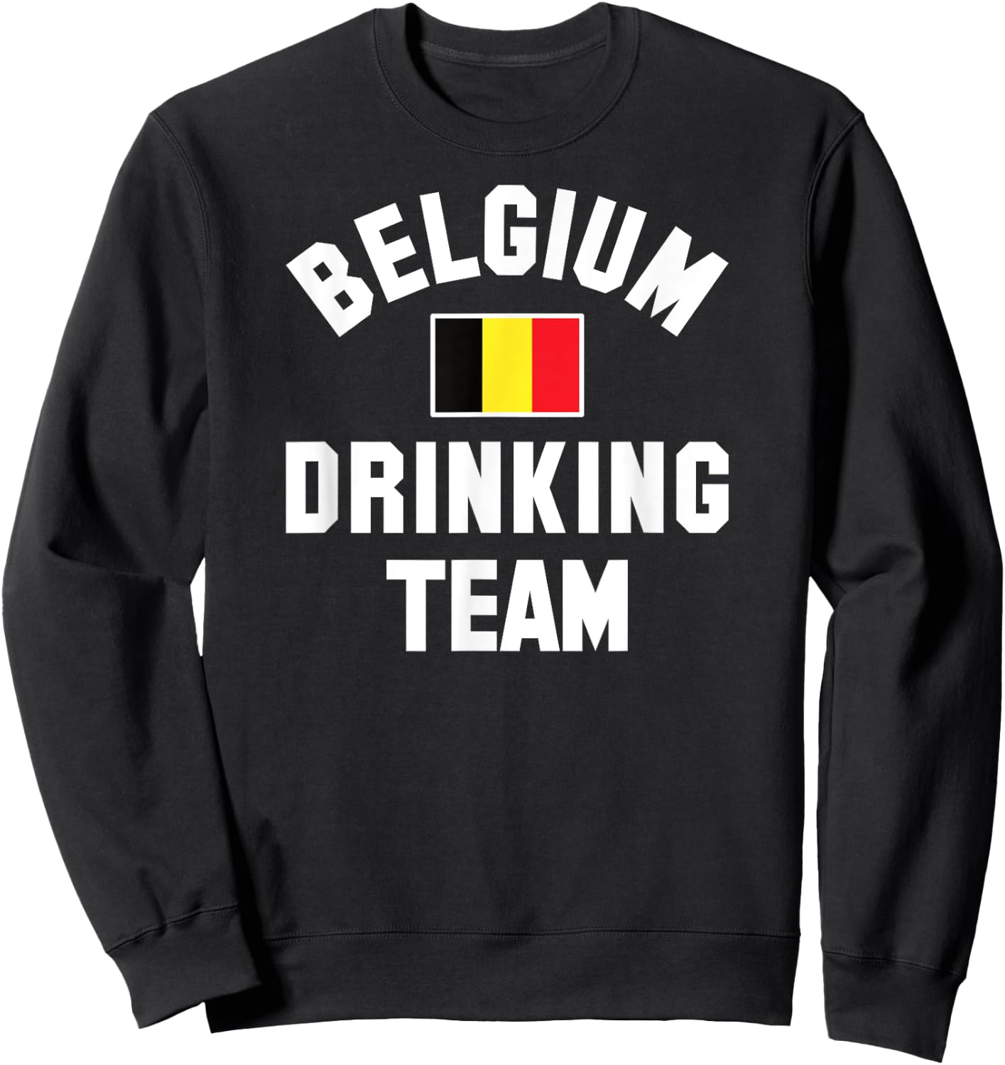 Belgian drinking team design for Belgian beer fests Sweatshirt - Sweatshirt | Black