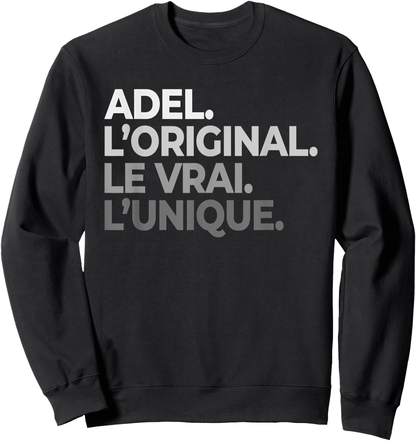 Name Adel The Original The True The Unique Father's Day , Black, S Sweatshirt - Sweatshirt | Black