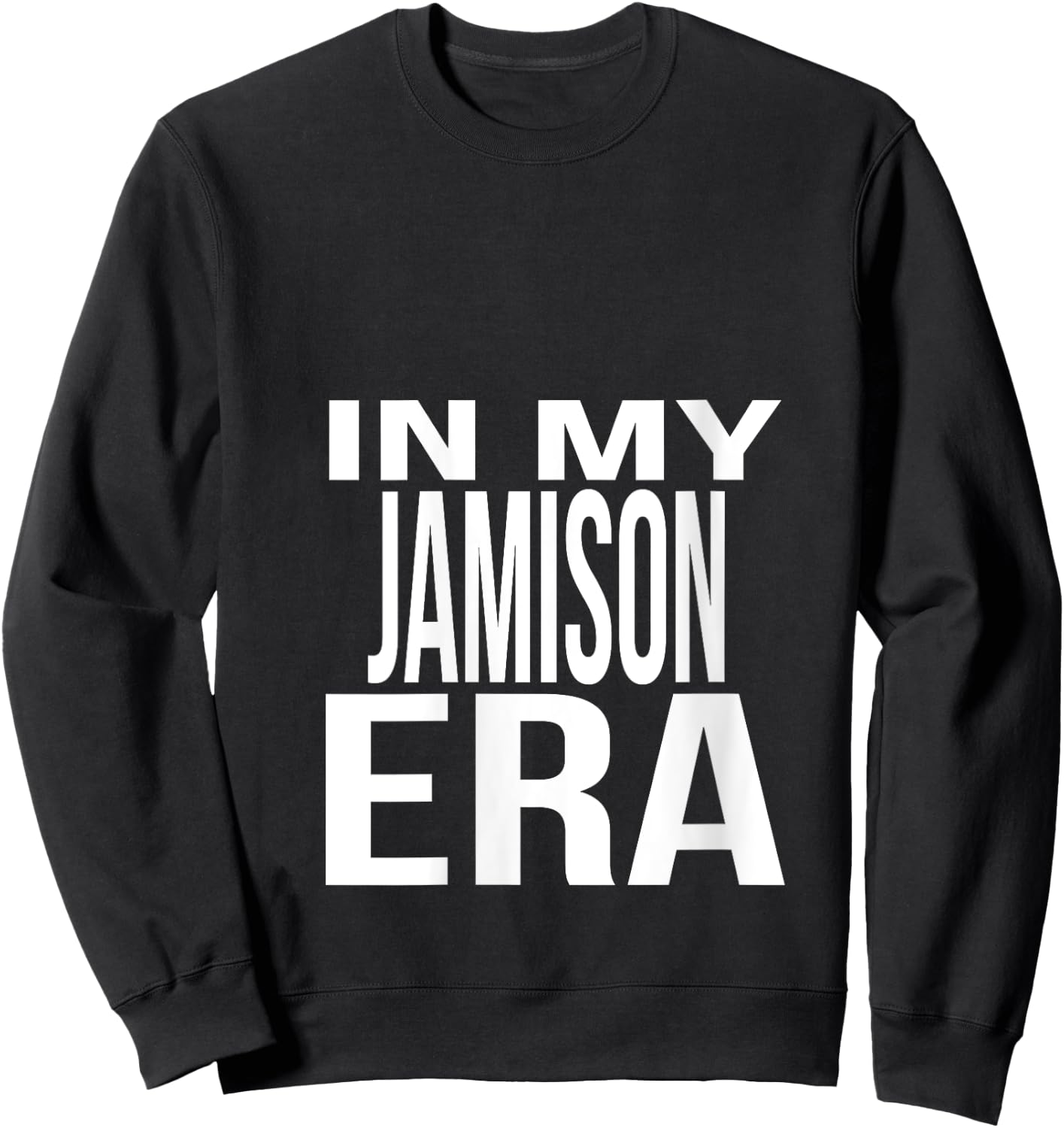 In My Jamison Era Family Reunion Squad First Last Name V-Neck Sweatshirt - Sweatshirt | Black