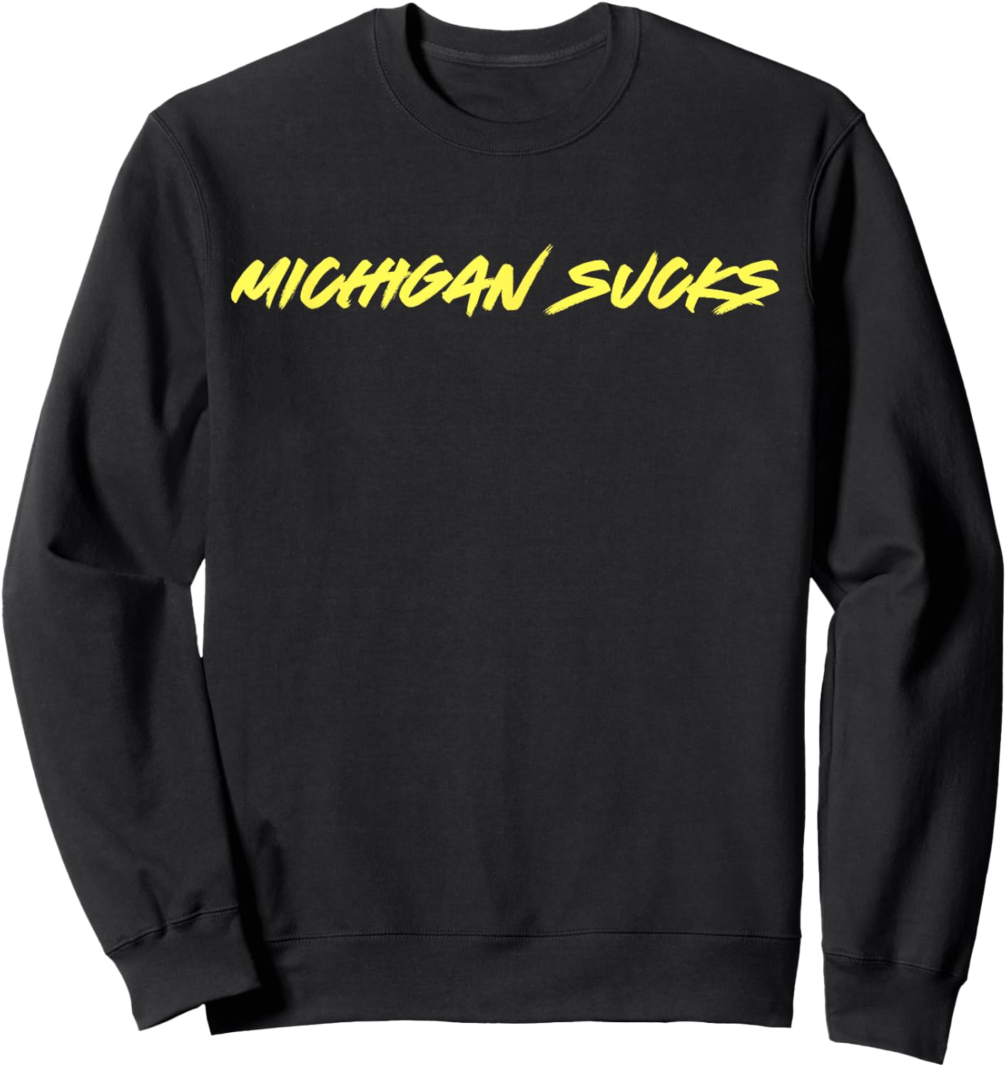 Michigan Sucks Funny Minimalist Hater Sweatshirt - Sweatshirt | Black