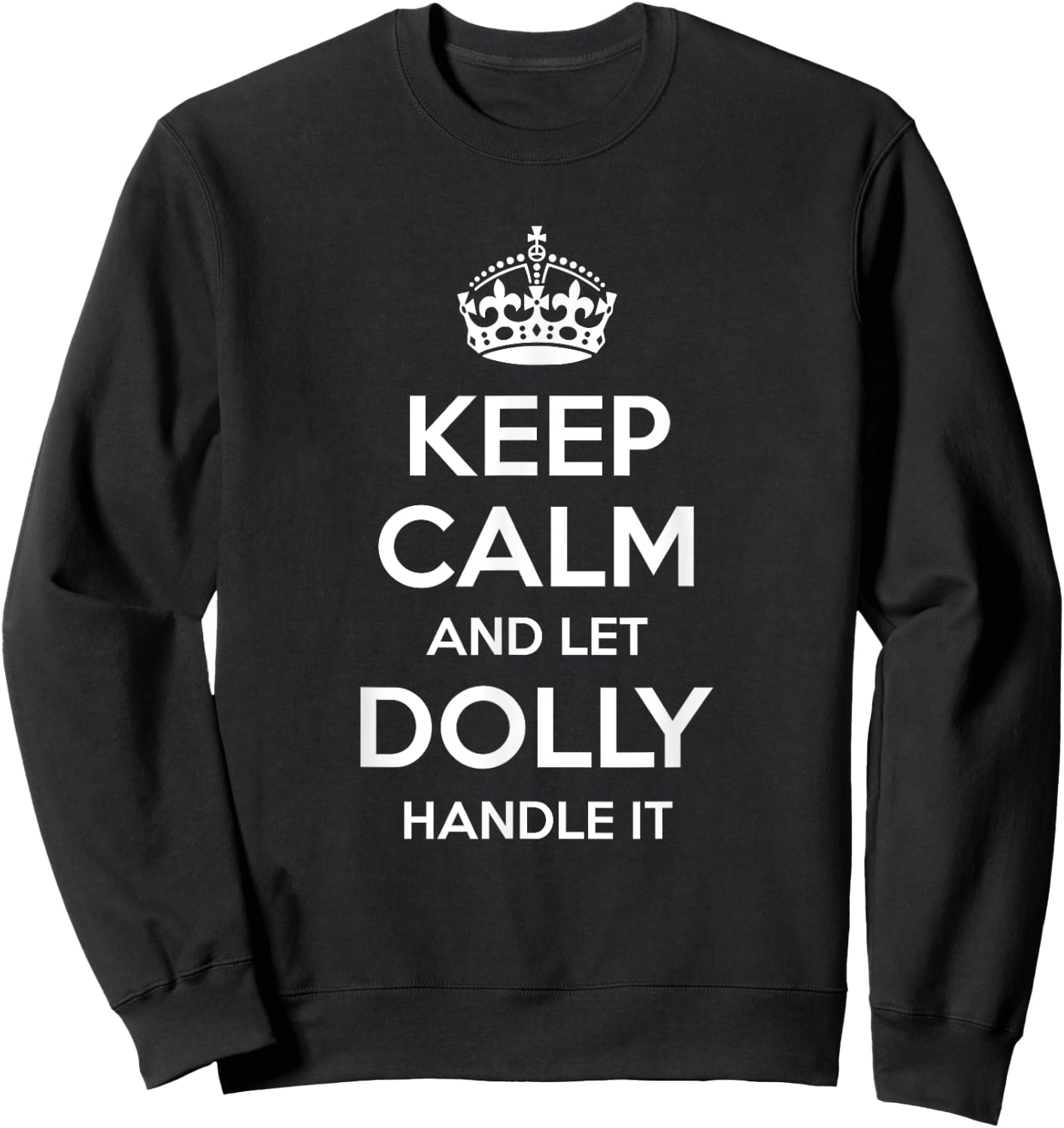 Custom Mom Wife Girl Christmas Women First Name Co Dolly Keep Calm Personalized Name Funny Birthday Gift Sweatshirt - Sweatshirt | Black