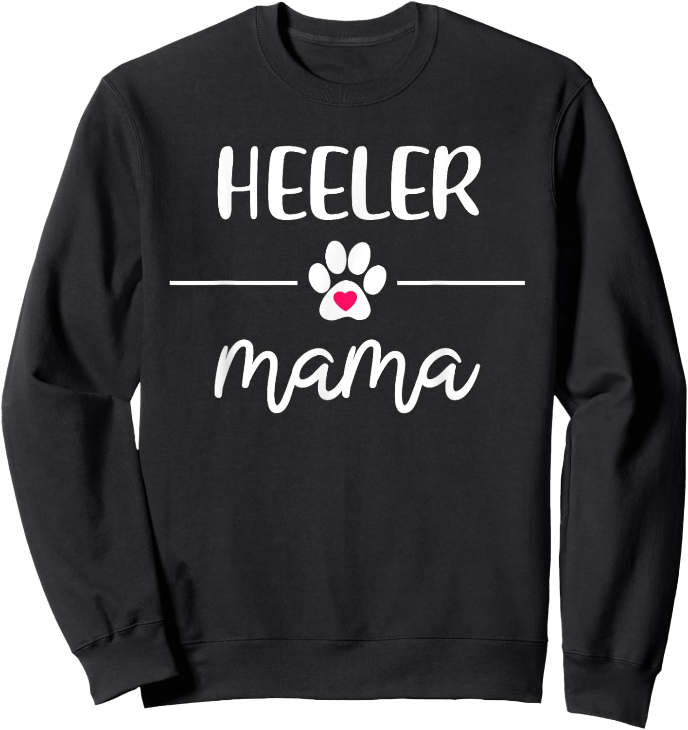 Heeler Mama - Blue & Red Heeler Mom - Cattle Dog Lover Women Girls Kids Sweatshirt - Sweatshirt | Black