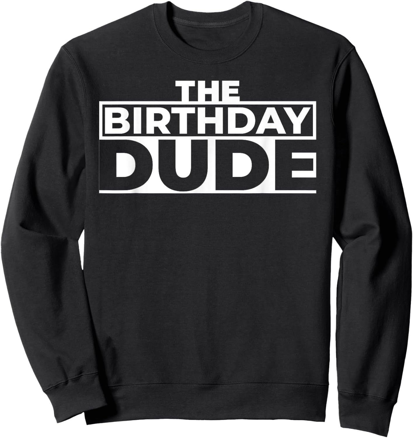 The Birthday Dude Sweatshirt - Sweatshirt | Black