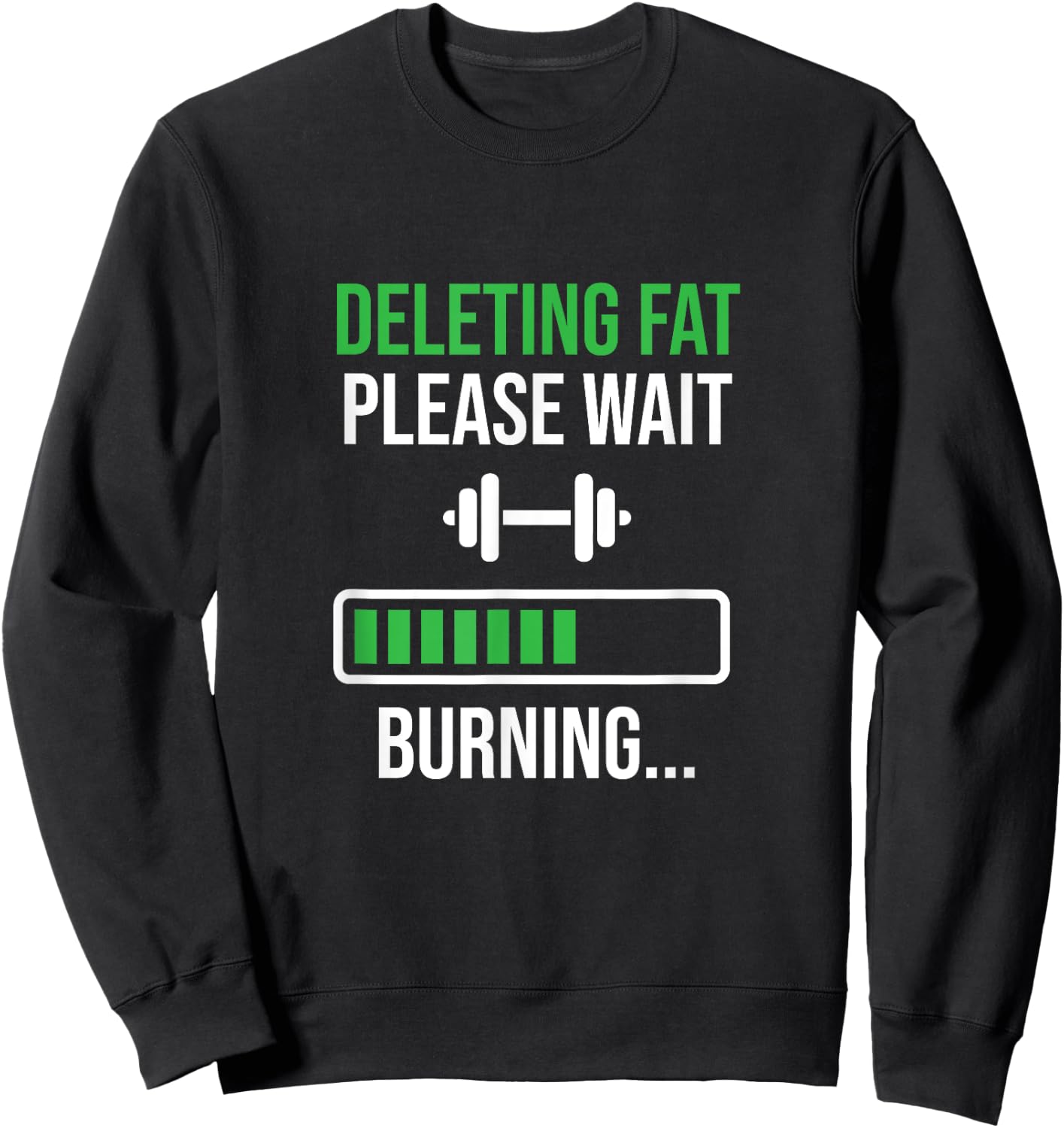 Funny Workout Motivation Deleting Fat Please Wait Sweatshirt - Sweatshirt | Black