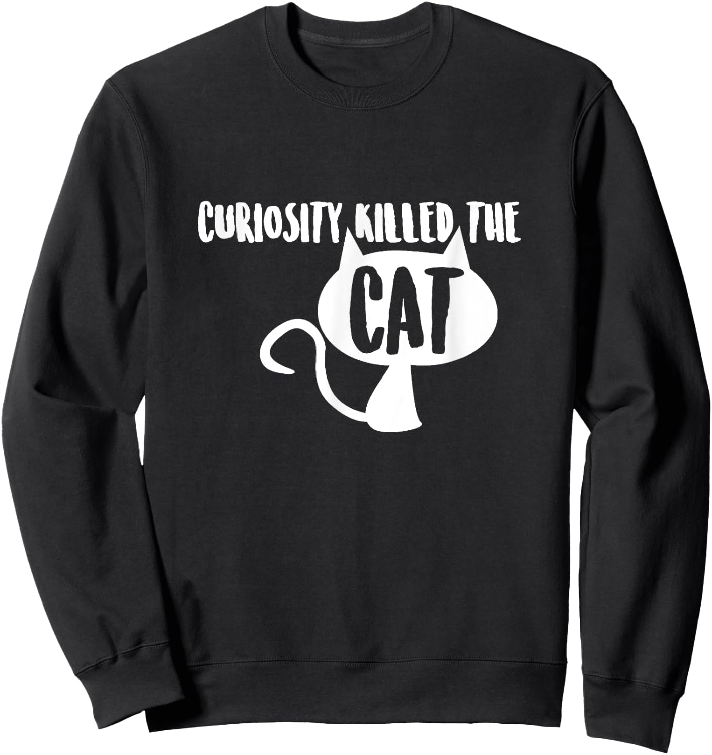 Curiosity Killed the Cat Sweatshirt - Sweatshirt | Black