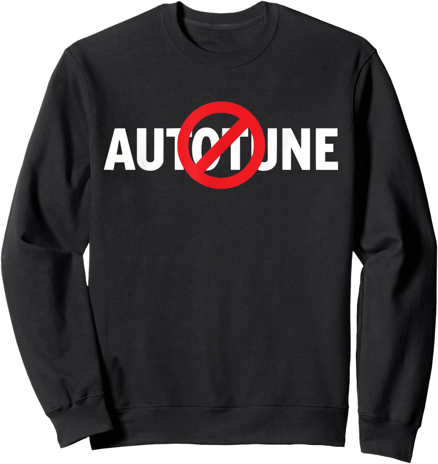 No Autotune, True Singers Sweatshirt - Sweatshirt | Black