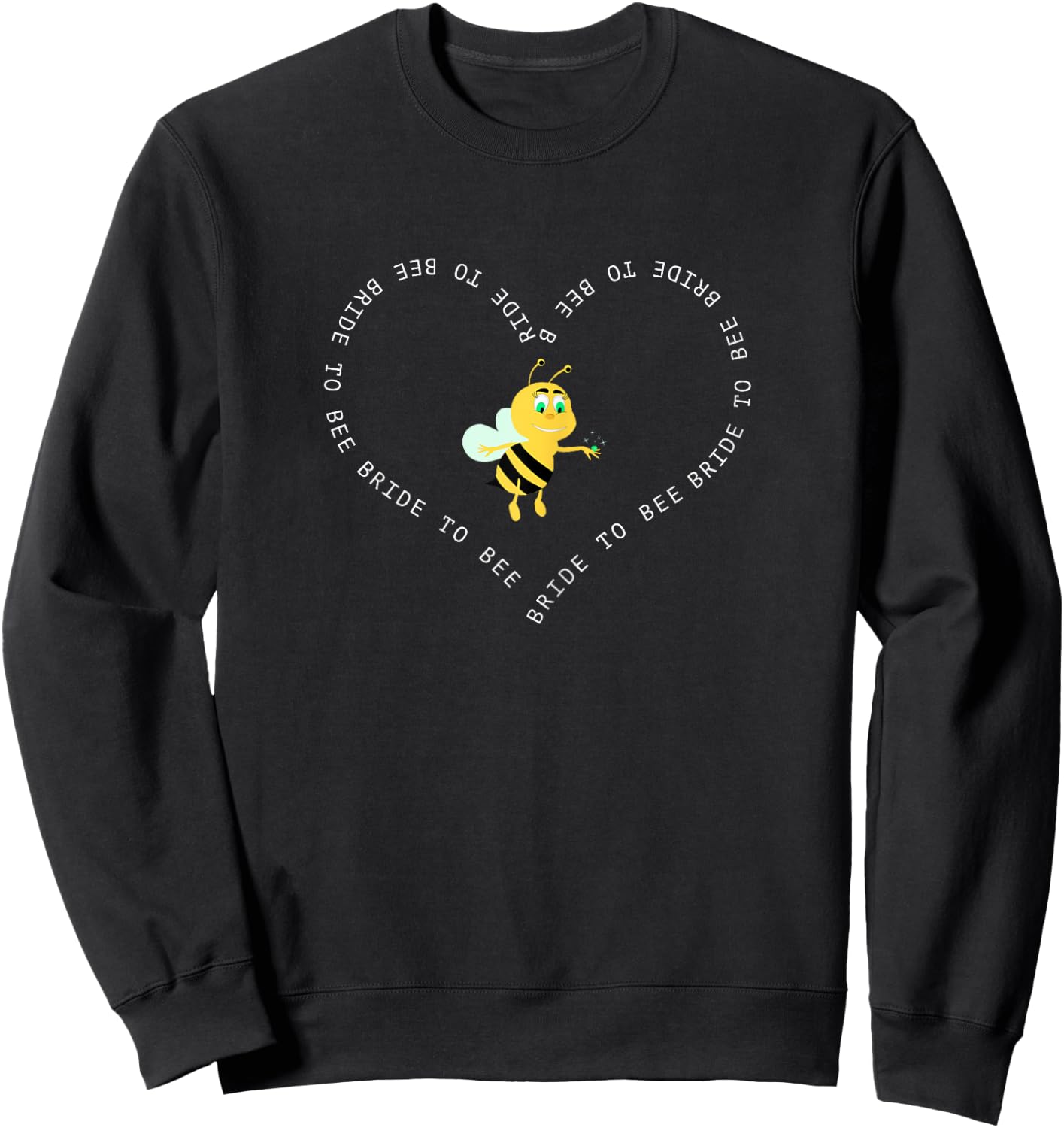 Bride To Bee Funny Engagement Party Love Gift Shirt Sweatshirt - Sweatshirt | Black
