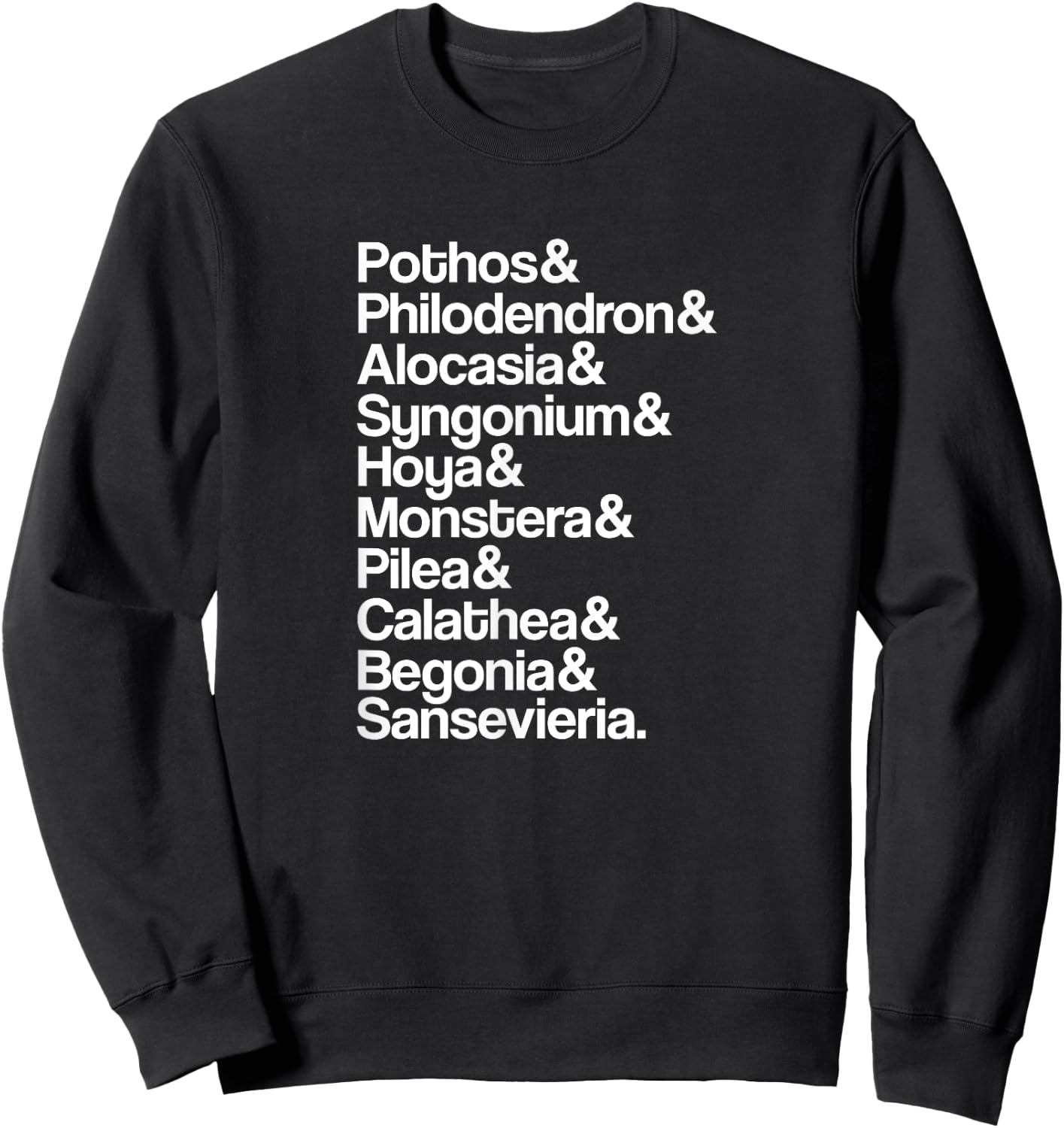 Pothos Hoya Monstera Pilea Philodendron Alocasia Houseplant Sweatshirt - Sweatshirt | Black