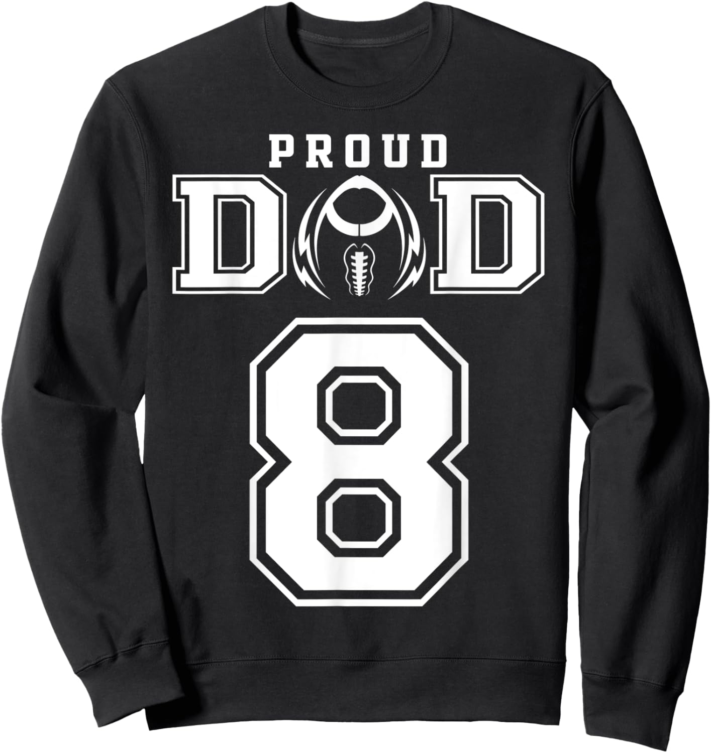 Custom Proud Football Dad Number 8 Personalized Sweatshirt - Sweatshirt | Black