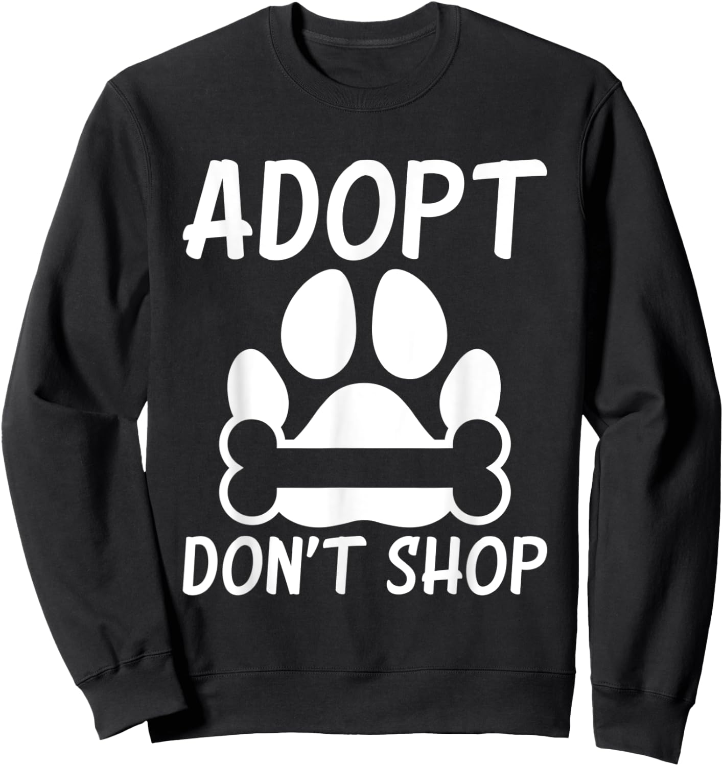 Adopt dont Shop Puppy Dog Lover Sweatshirt - Sweatshirt | Black