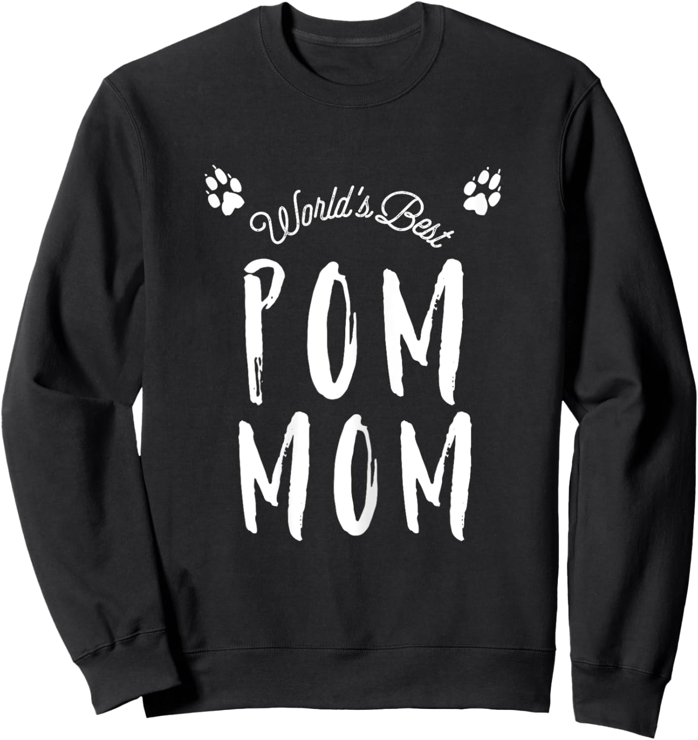World's Best Pom Mom Cute for Pomeranian Dog Moms Sweatshirt - Sweatshirt | Black