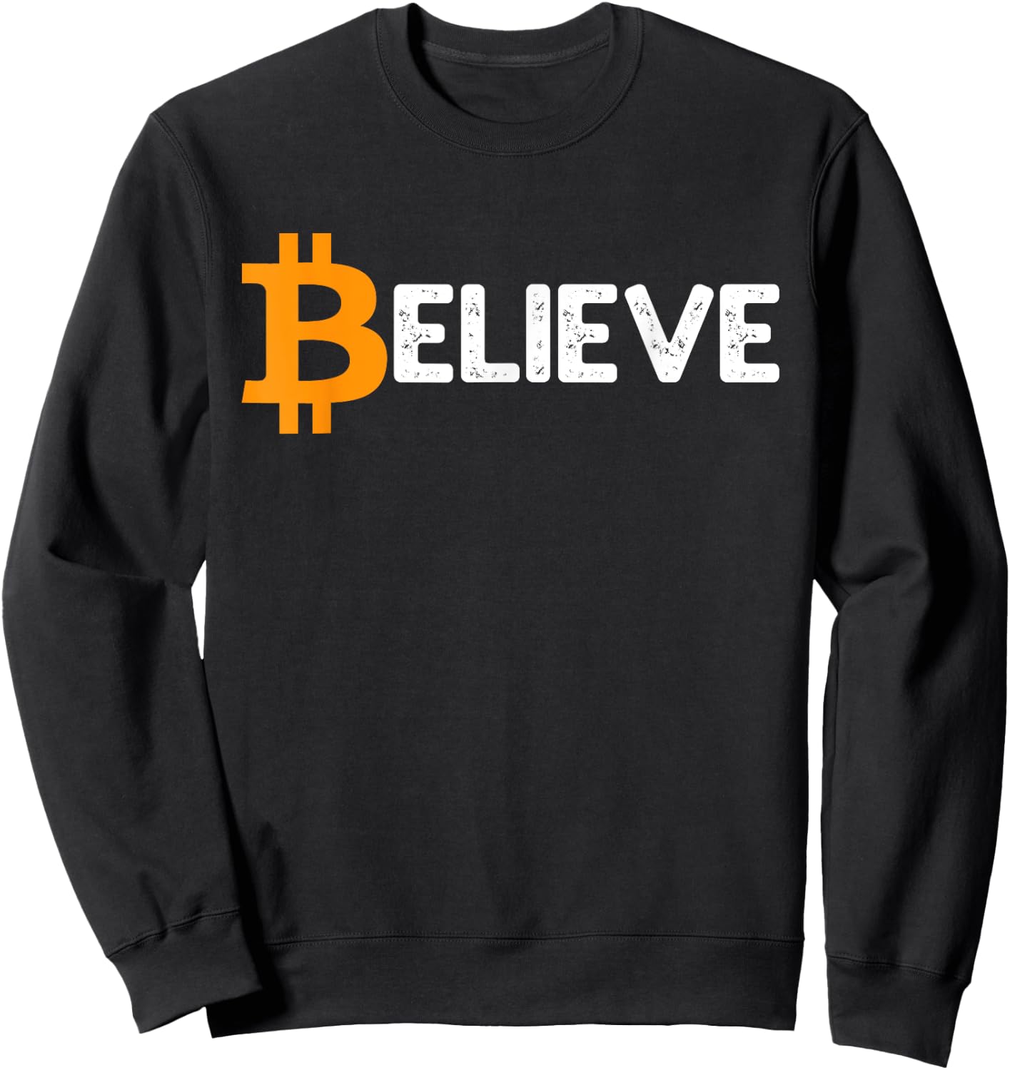 Bitcoin Logo Believe Vintage BTC Crypto Trader Investor Gift Sweatshirt - Sweatshirt | Black