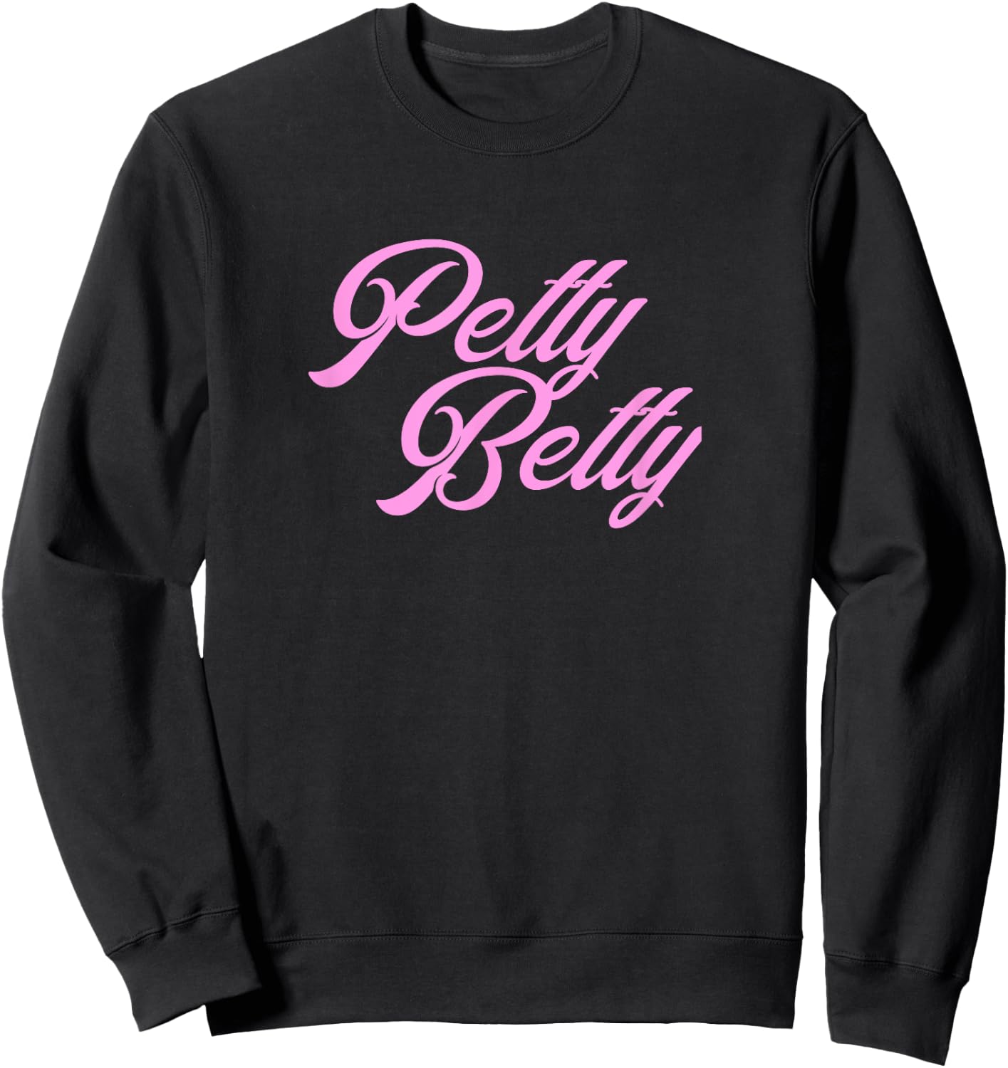 Petty Betty T Shirt Sweatshirt - Sweatshirt | Black