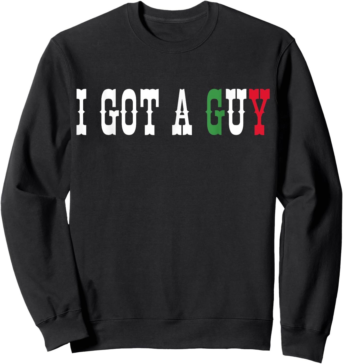 Italian I Got A Guy Black Classic Fit Short Sleeve -Adults Small Sweatshirt - Sweatshirt | Black