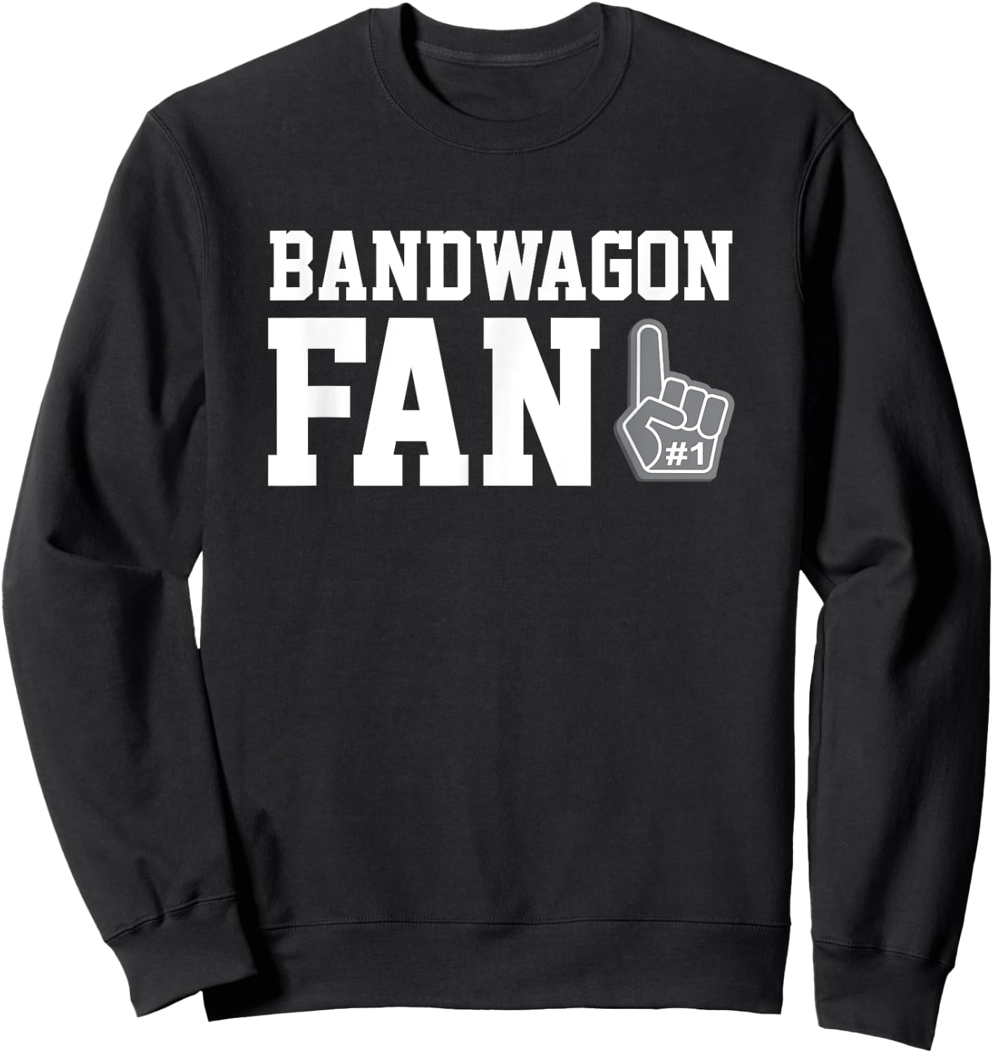 Bandwagon Fan funny sports fanatic team Sweatshirt - Sweatshirt | Black