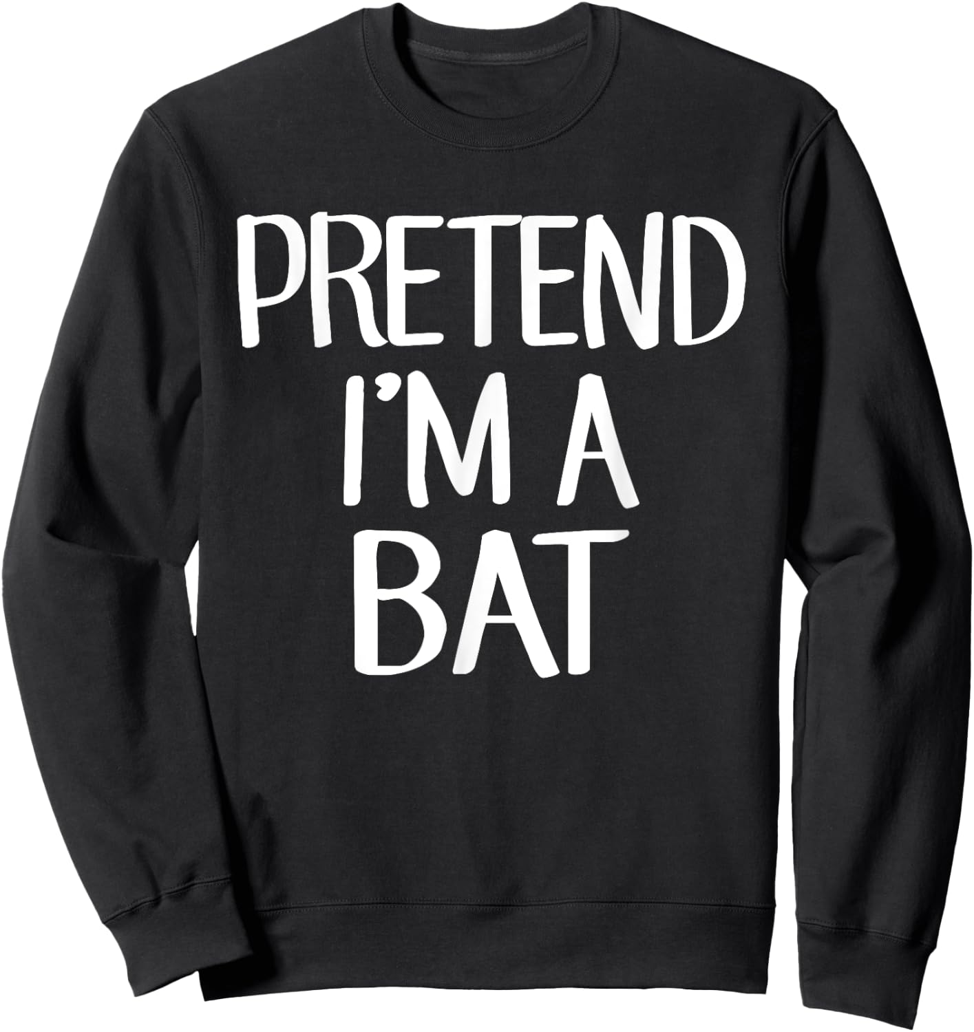 Pretend I'm A Bat Costume Family Lazy Easy Halloween Bat Sweatshirt - Sweatshirt | Black