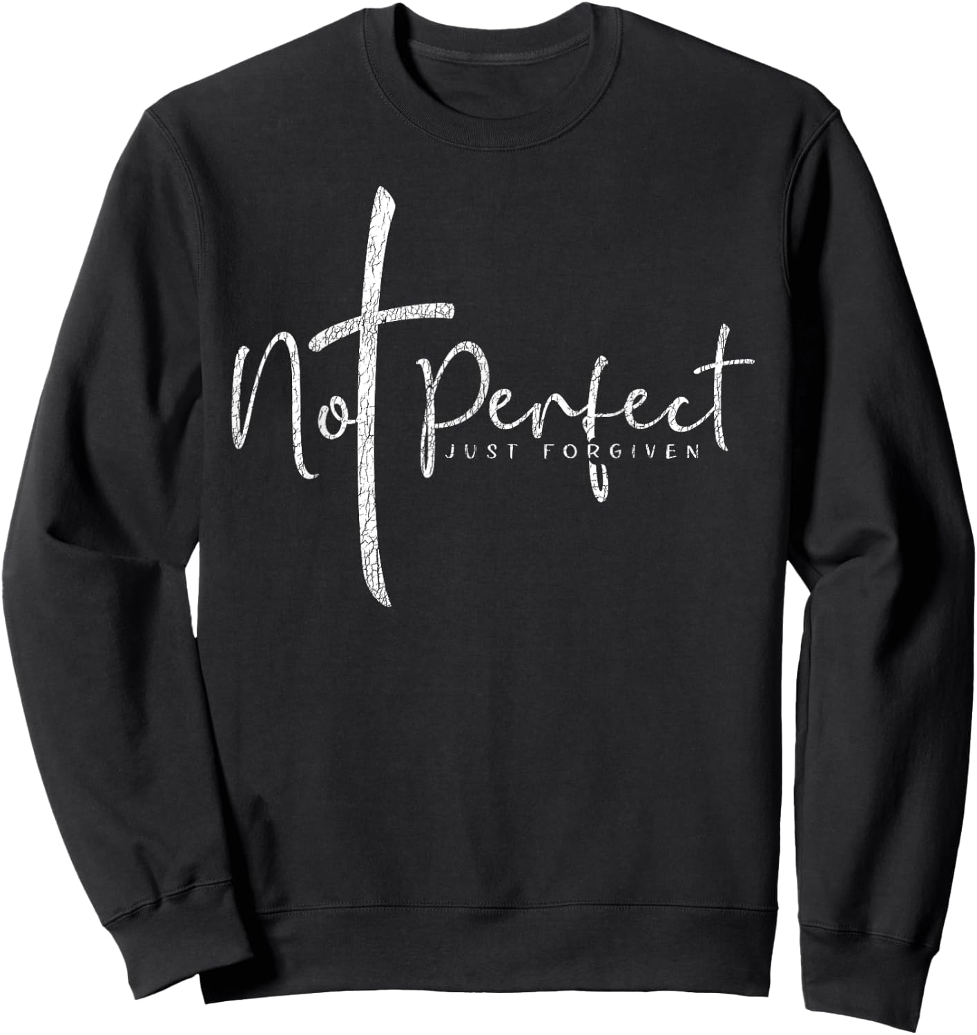 Christian Not Perfect Just Forgiven Men's and Women's , black Sweatshirt - Sweatshirt | Black
