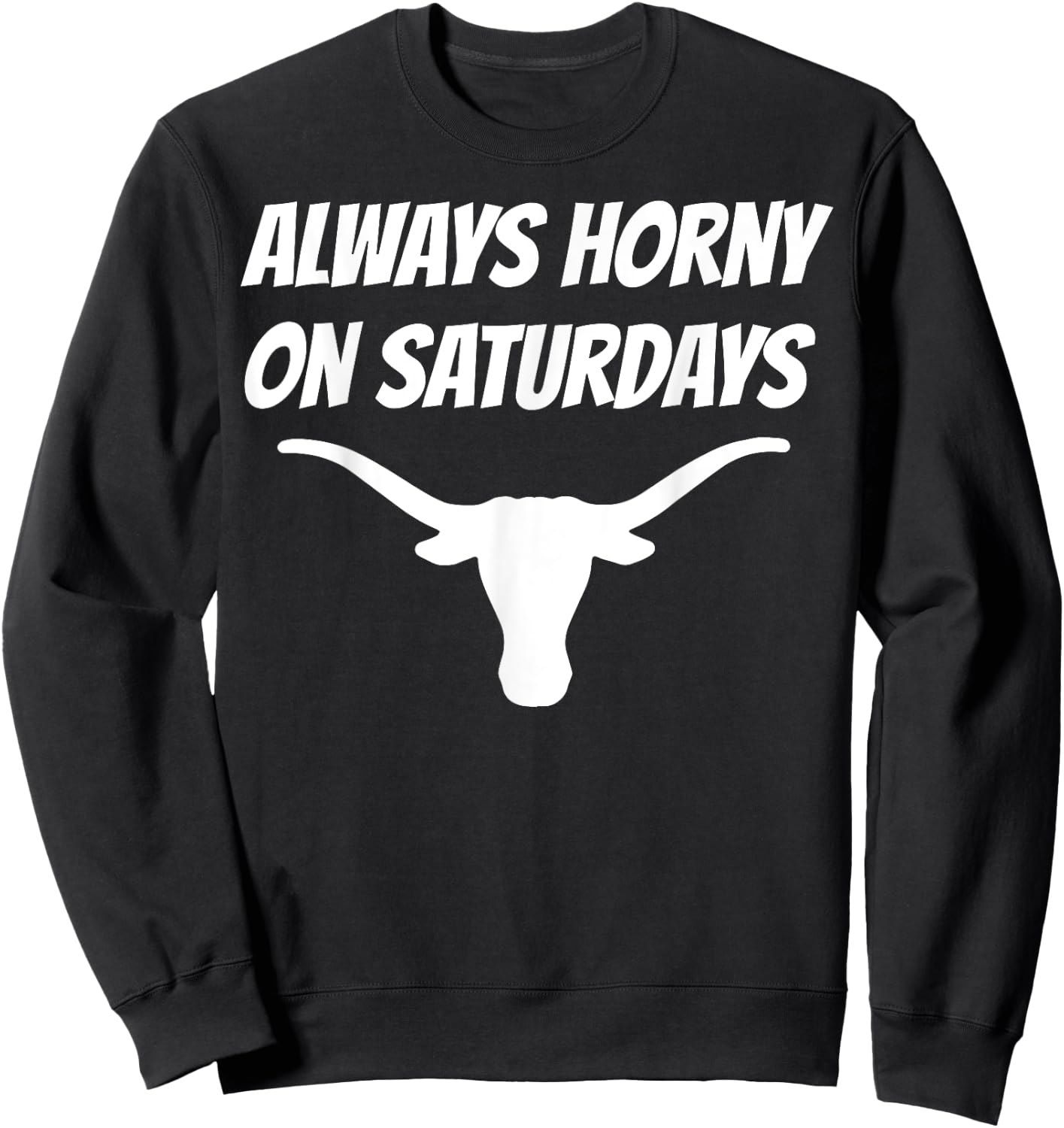 Funny Always Horny On Saturdays Shirt - -Adults, Black, Small, Short Sleeve Sweatshirt - Sweatshirt | Black