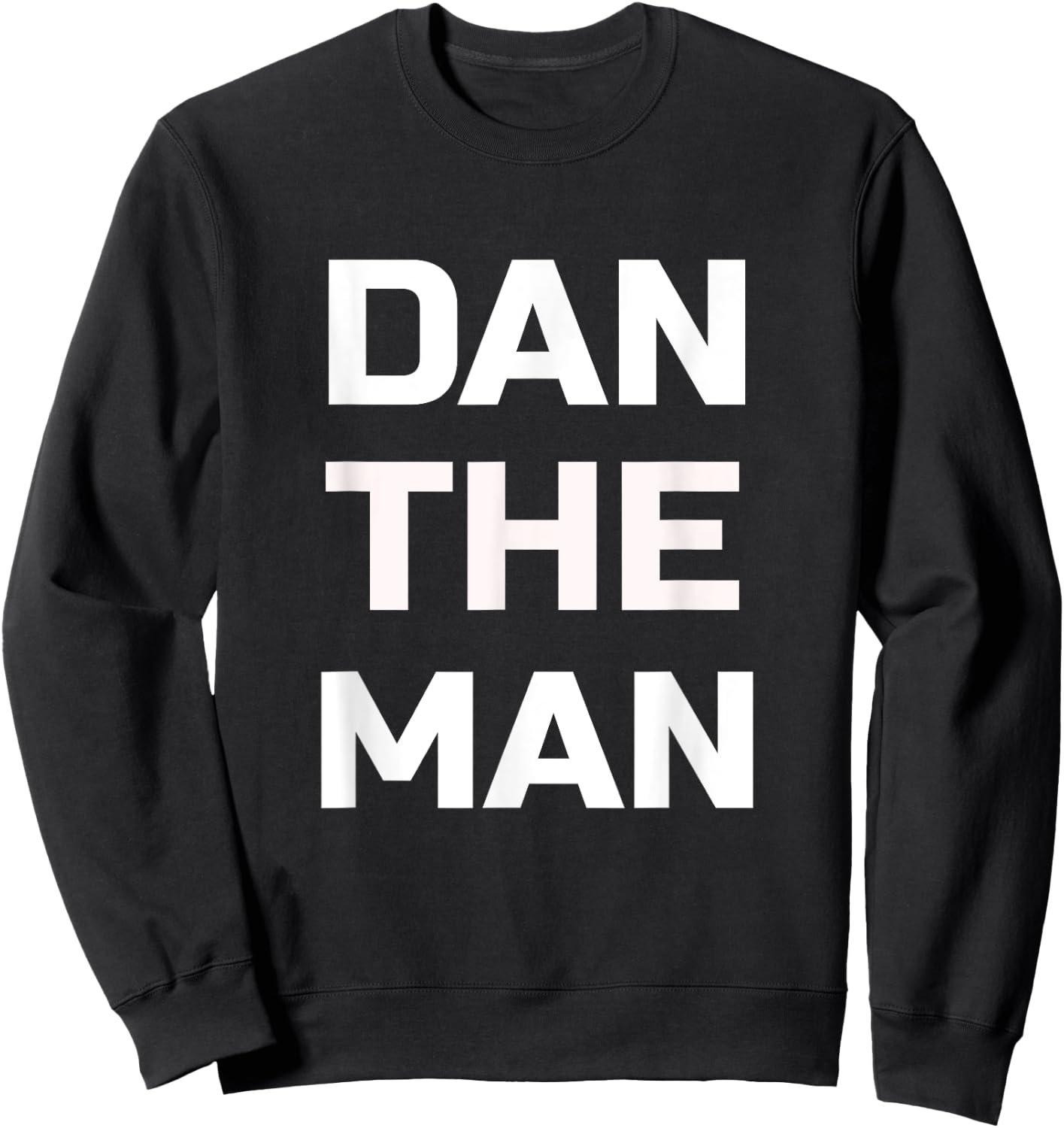 Dan The Man - Lustiges Dan Shirt Sweatshirt - Sweatshirt | Black