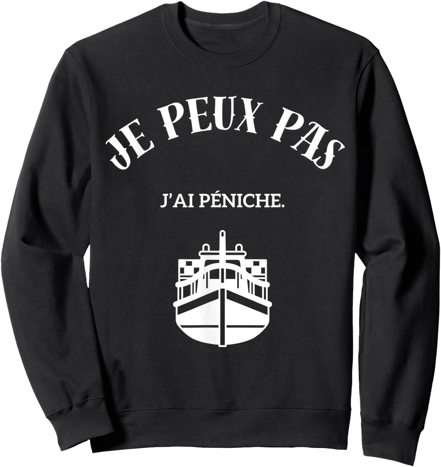 I can't, I have a barge. , Black, S Sweatshirt - Sweatshirt | Black