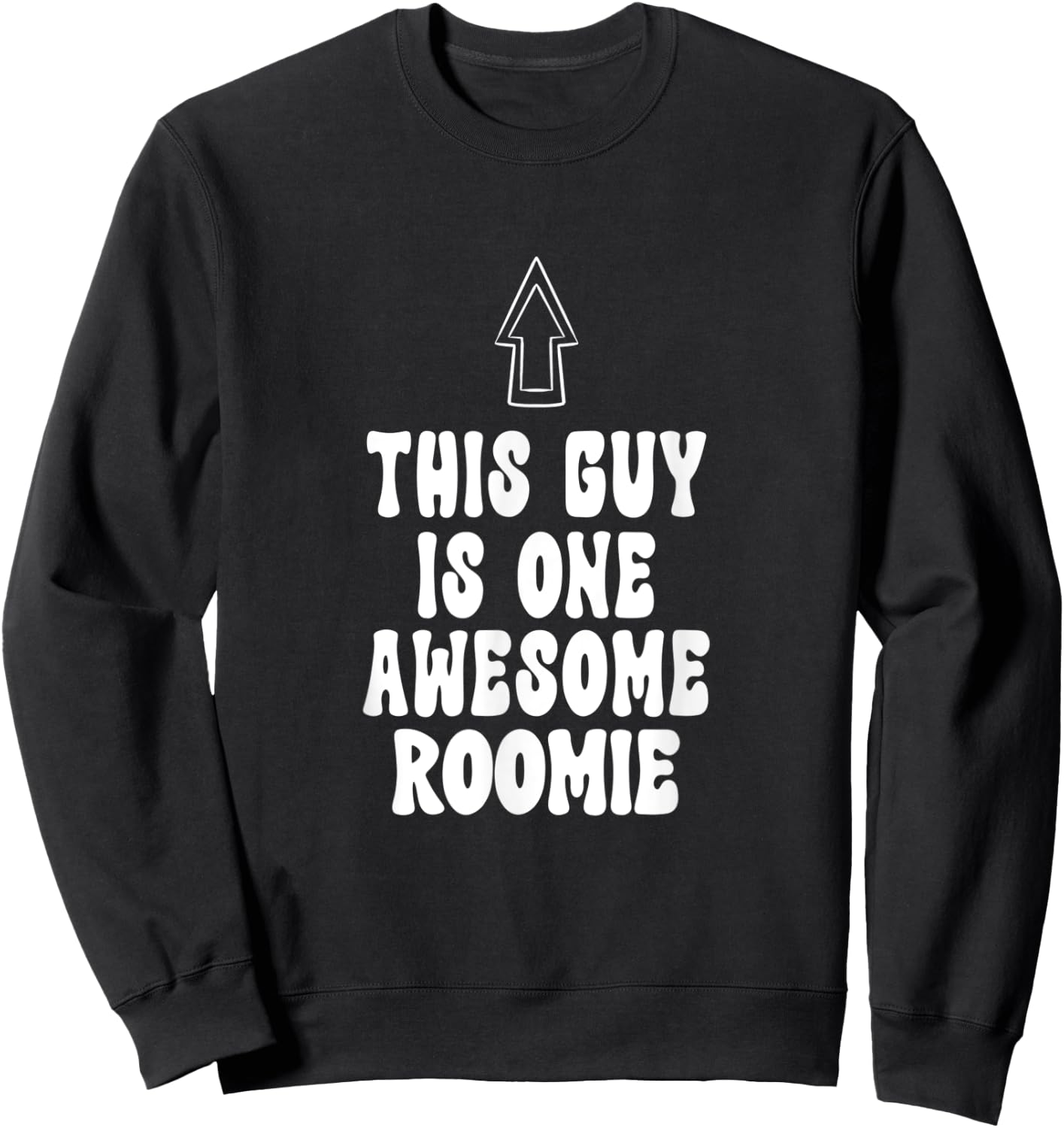 Funny Roommate This Guy Is One Awesome Roomie Sweatshirt - Sweatshirt | Black