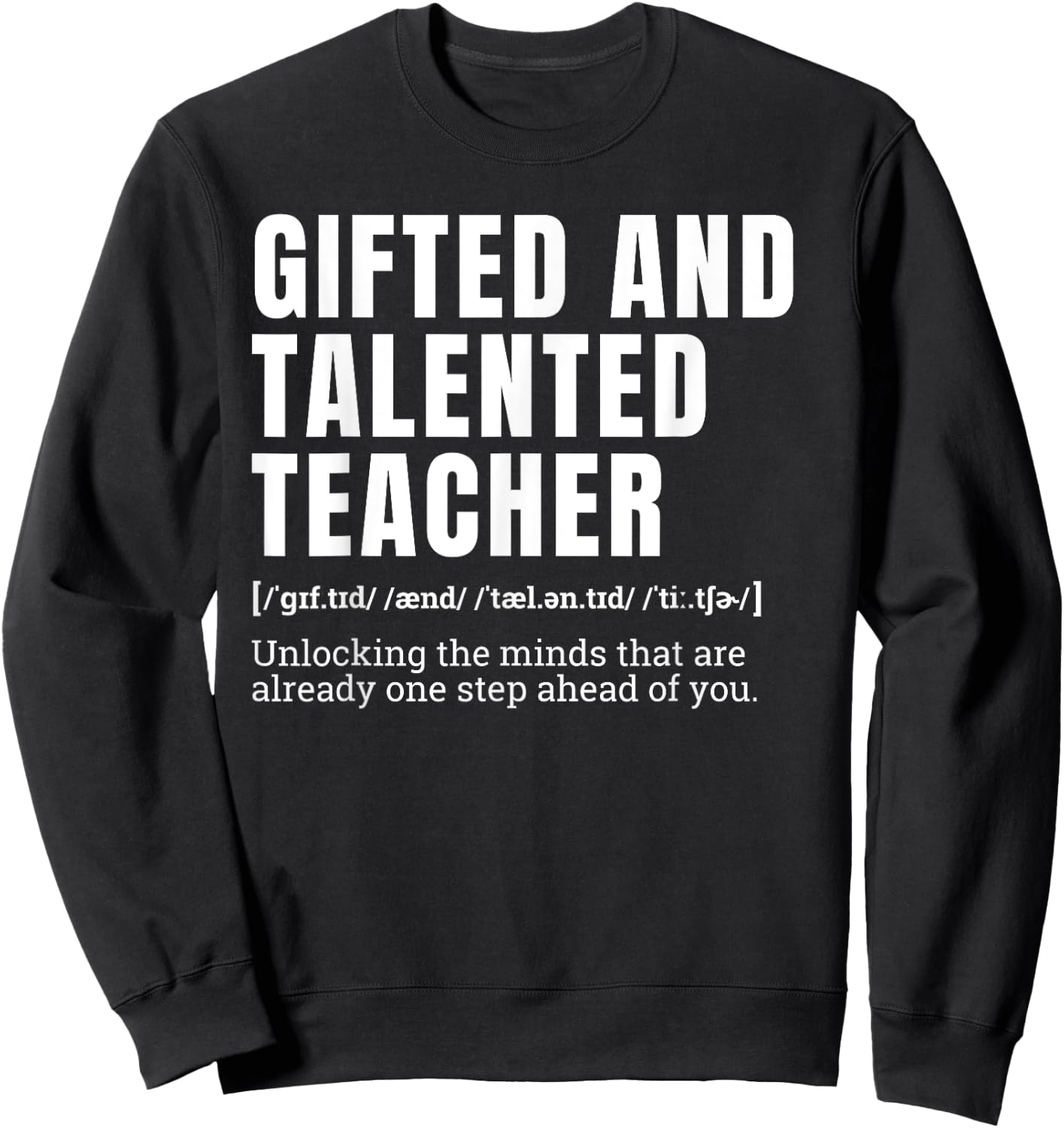 Gifted and Talented Teacher Definition Humor Sweatshirt - Sweatshirt | Black