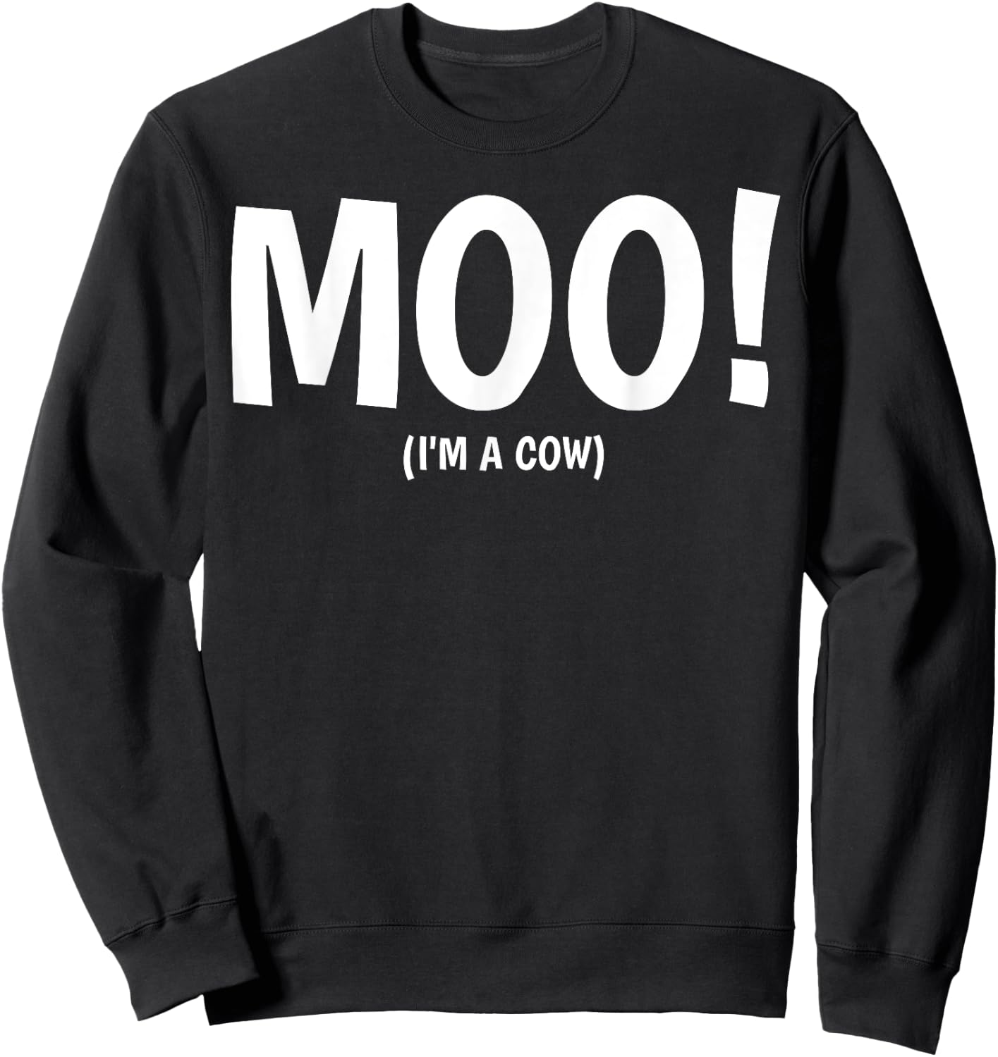 Moo I'm A Cow Halloween Costume Sweatshirt - Sweatshirt | Black