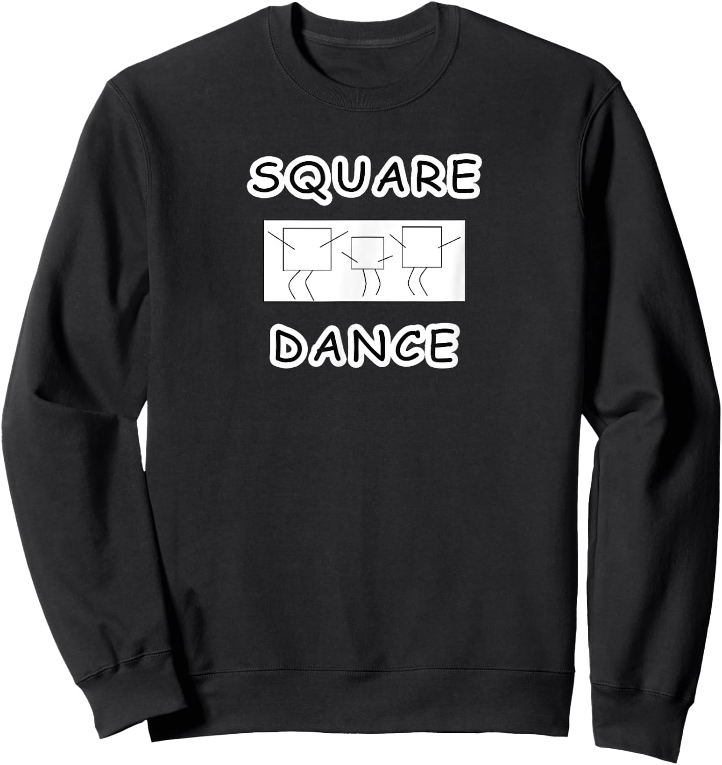 Square Dance With Dancing Squares Funny Sweatshirt - Sweatshirt | Black