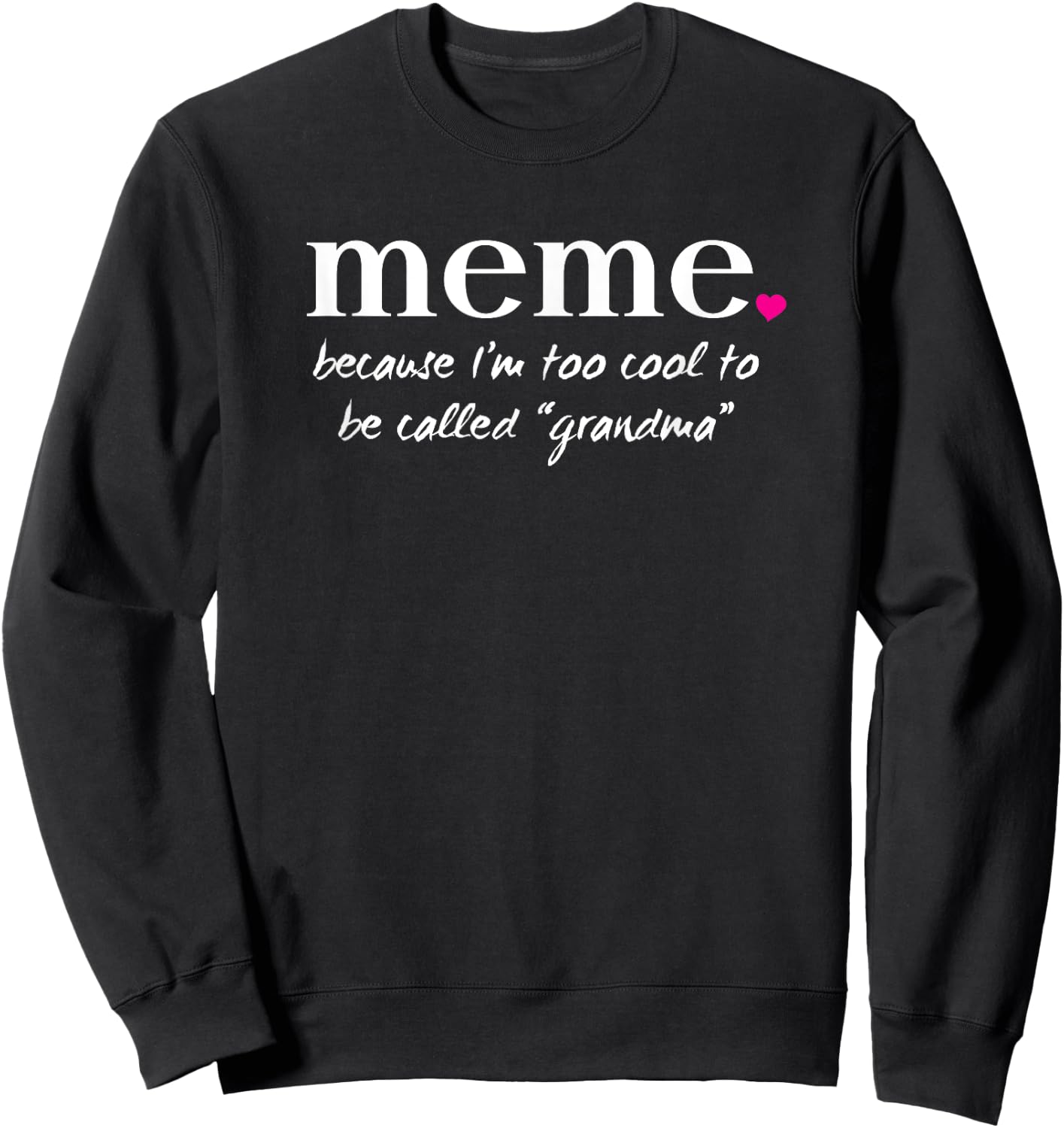 AS Meme Too Cool Grandma Sweatshirt - Sweatshirt | Black