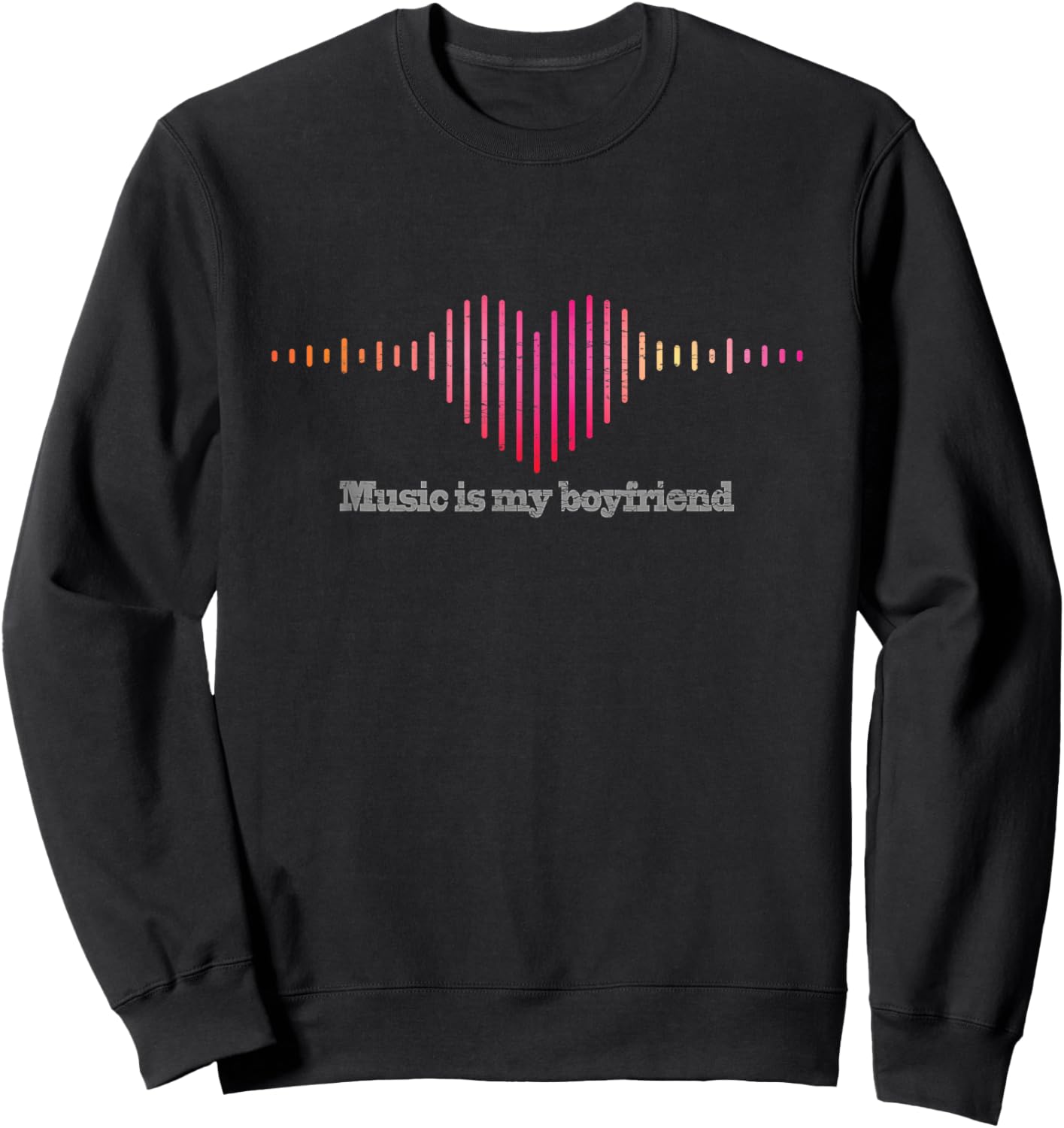 Music is my Boyfriend Girl Empowerment Sweatshirt - Sweatshirt | Black