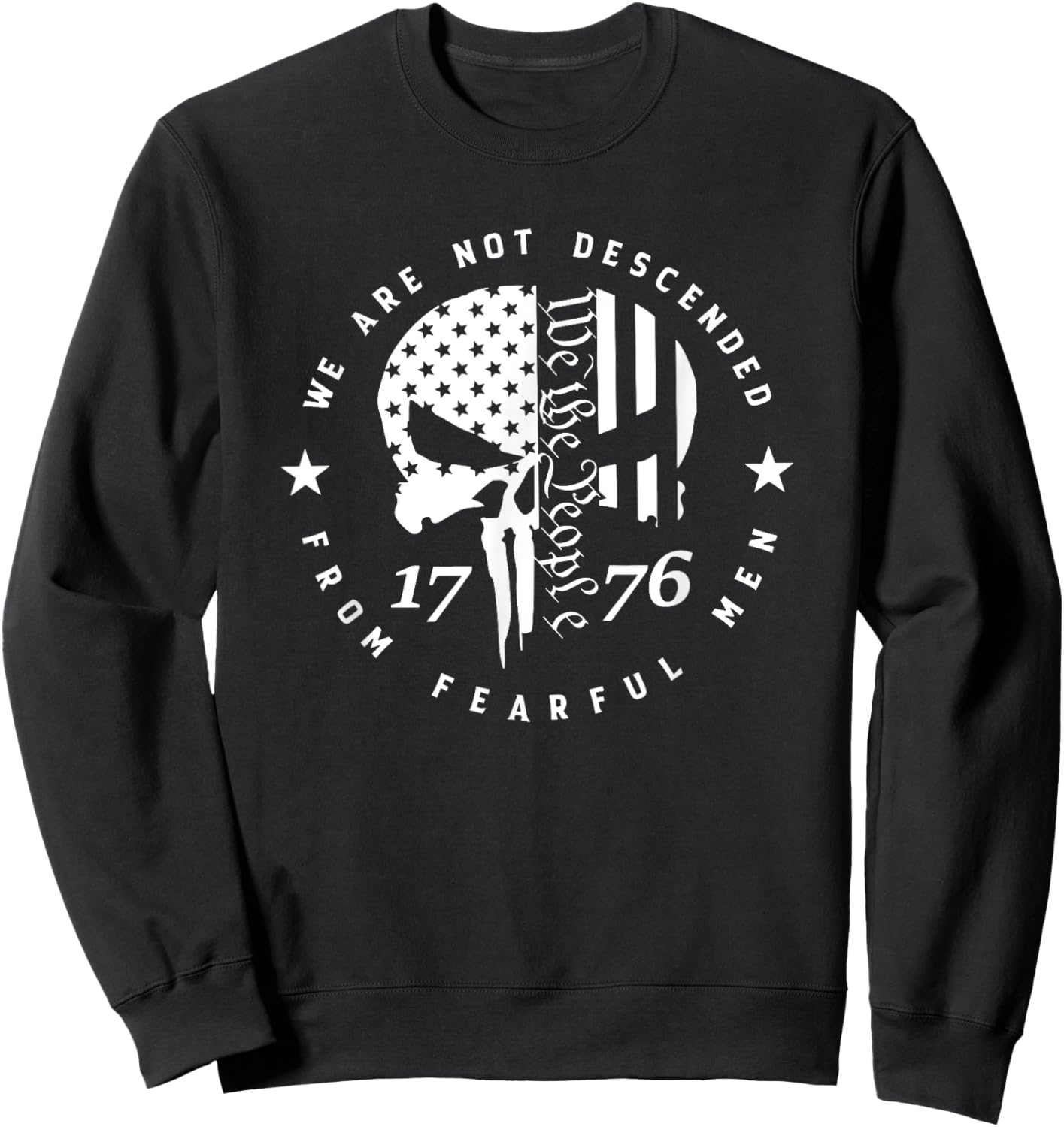 We Are Not Descended From Fearful Men, 4th Of July Skull Sweatshirt - Sweatshirt | Black