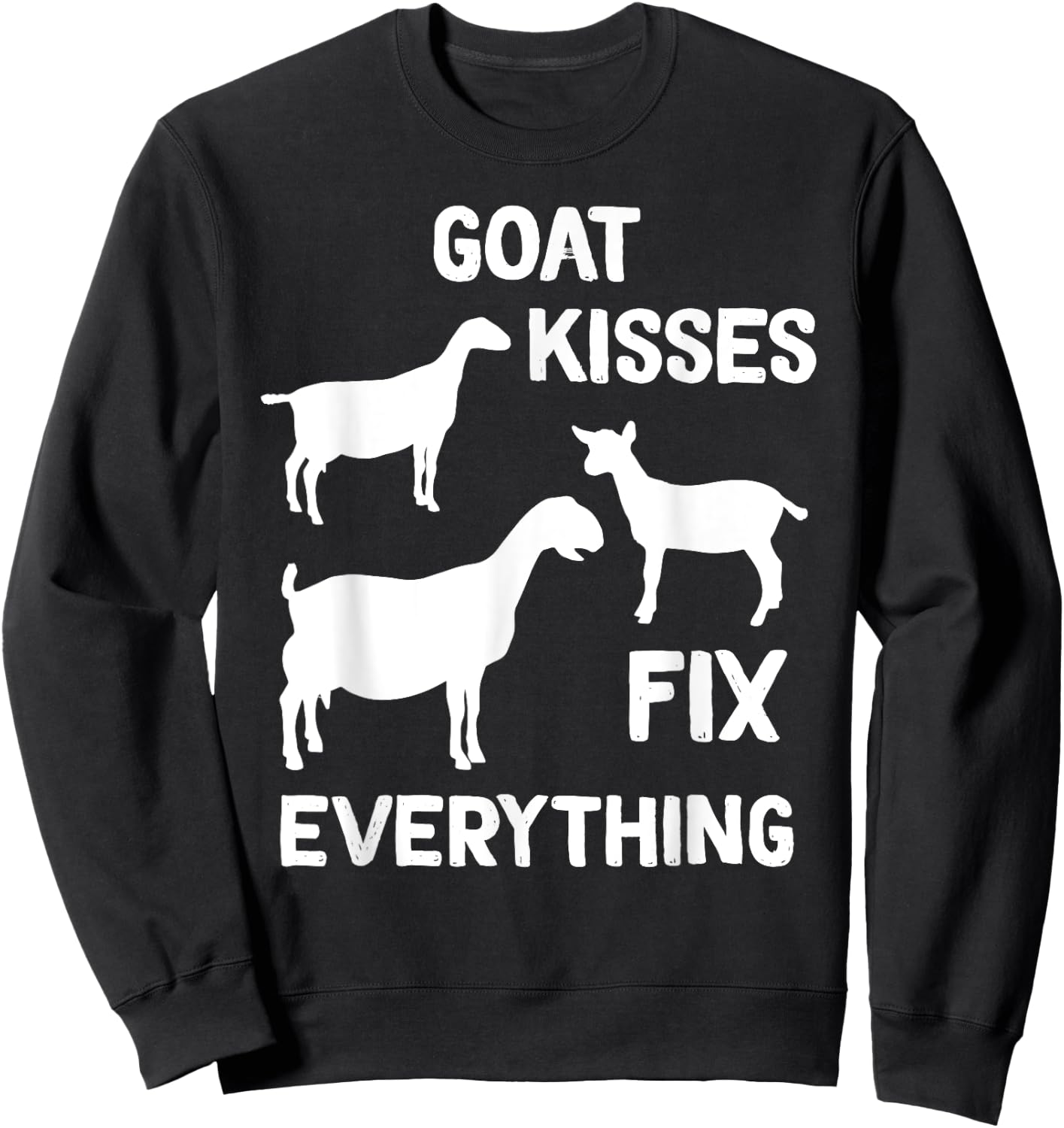 Lamancha Goat Kisses Fix Everything Sweatshirt - Sweatshirt | Black
