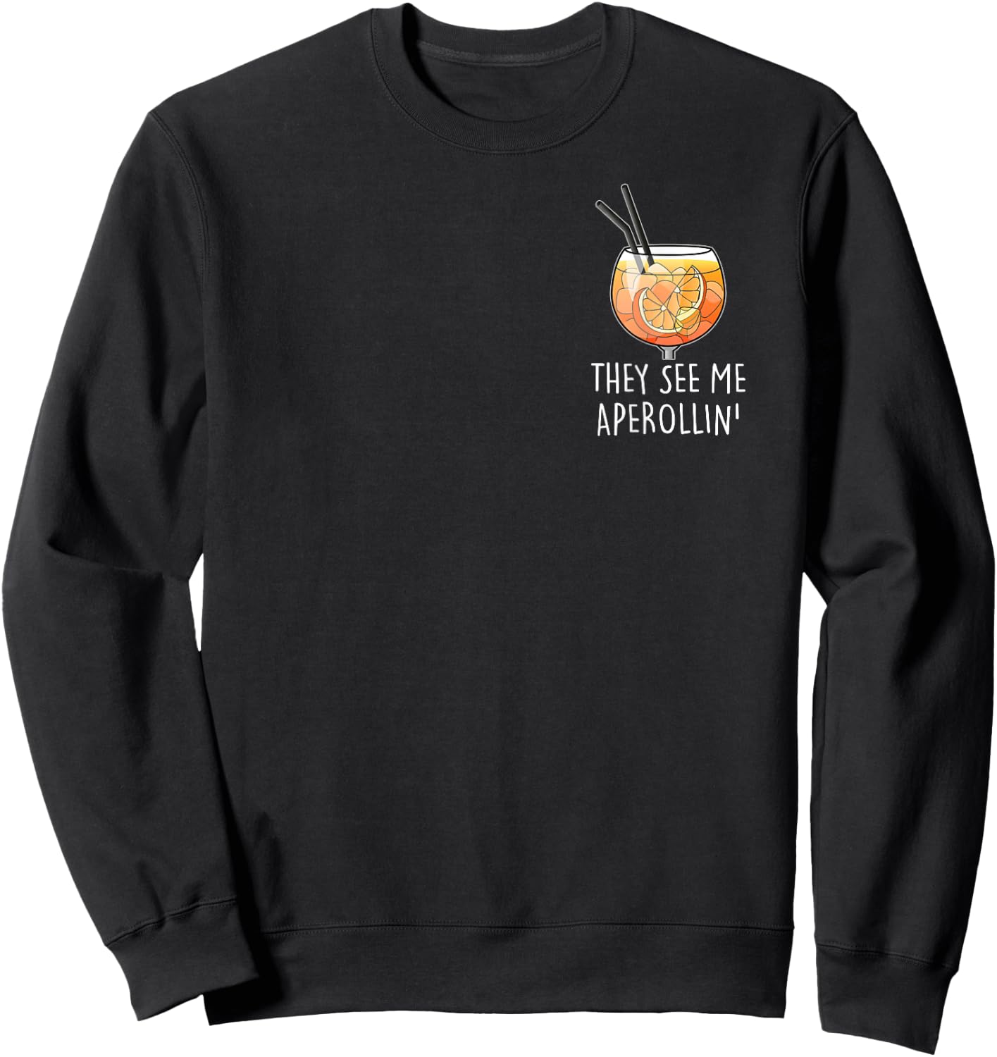 THEY SEE ME APEROLLIN' I OFFICIAL SPRITZ CLUB Fun , black Sweatshirt - Sweatshirt | Black