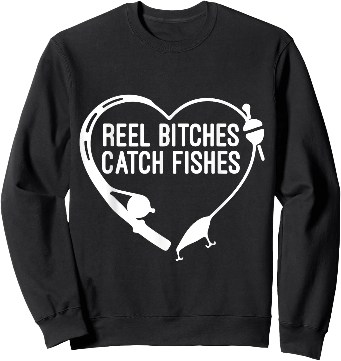 Reel Bitches Catch Fishes Fishing Heart Angler Fisherman Sweatshirt - Sweatshirt | Black