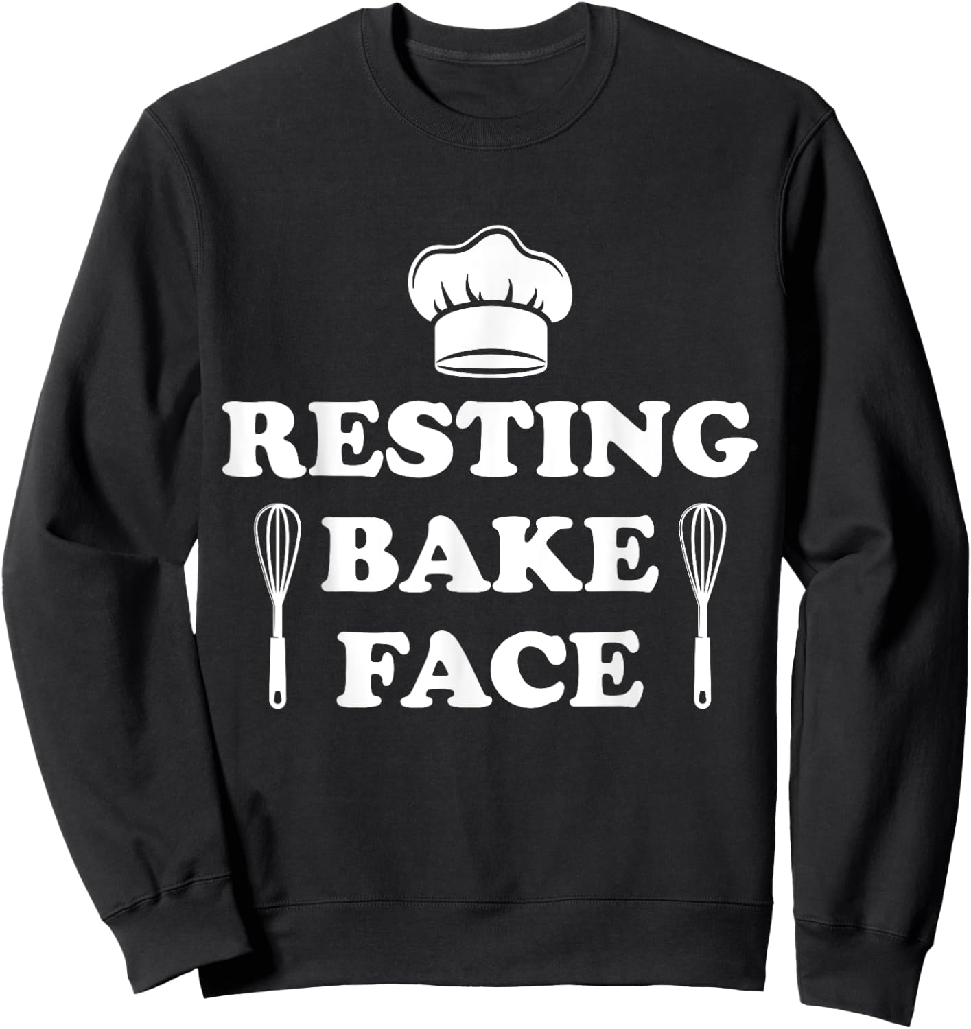 Resting Bake Face Baking Lover Pastry Confectioner Bakery Sweatshirt - Sweatshirt | Black