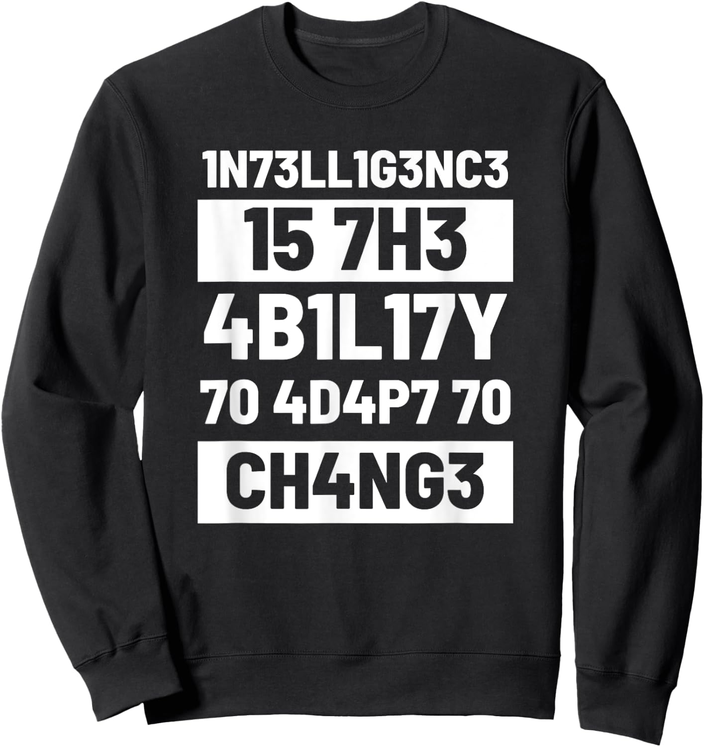 Intelligence Is The Ability To Adapt Change Pun Physiker Sweatshirt - Sweatshirt | Black