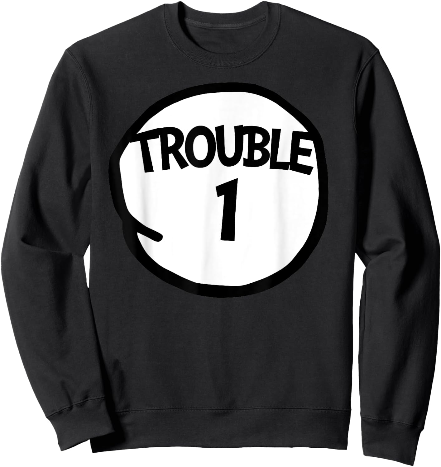 Trouble 1 Funny Trouble One Matching Group Trouble 1 , Black, S Sweatshirt - Sweatshirt | Black