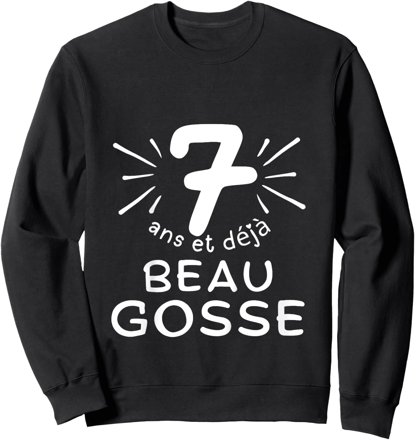Child 7 years old and already handsome kid. phrase humor for gift boy , Black, 2 Sweatshirt - Sweatshirt | Black